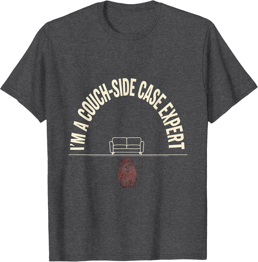 Men's I'm A Couch-Side Case Expert Funny True Crime Fan T-Shirt - Dark Heather Grey