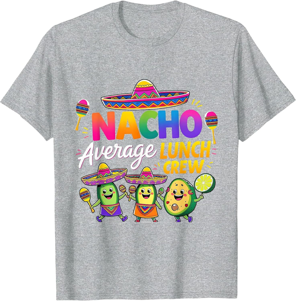 Nacho Average Lunch Crew Funny Cinco De Mayo T-Shirt - Heather Grey