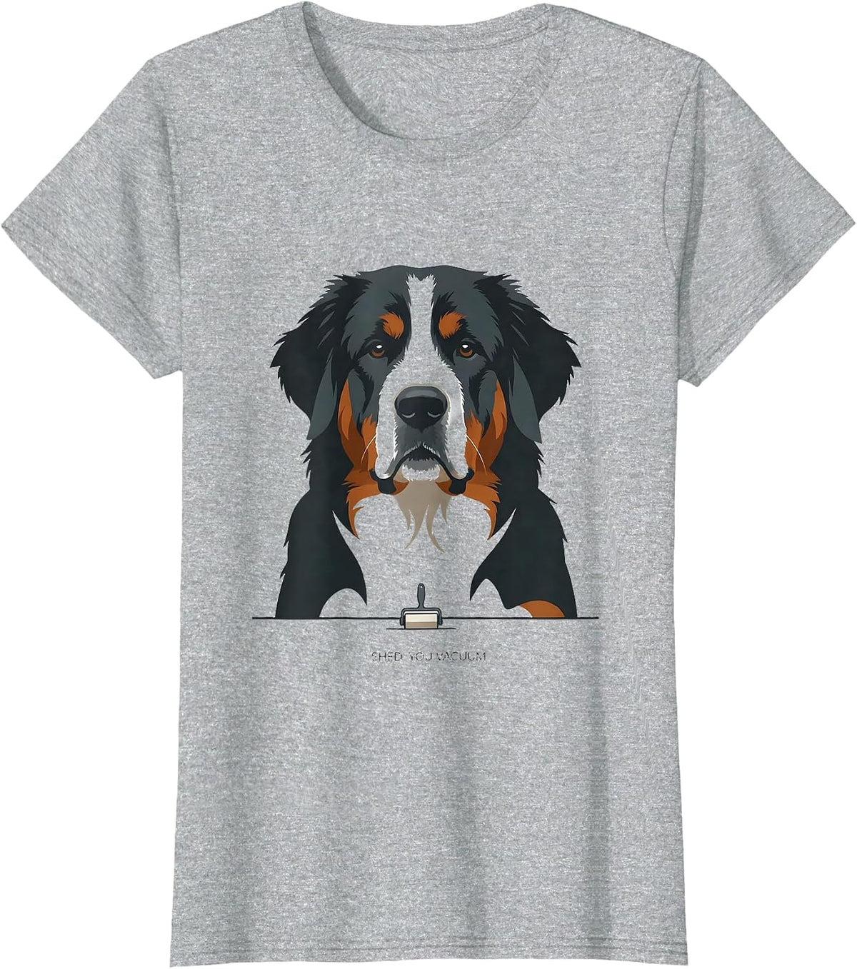 Women's I Shed, You Vacuum Funny Bernedoodle Dog Mom Dog Dad Humor T-Shirt - Heather Grey