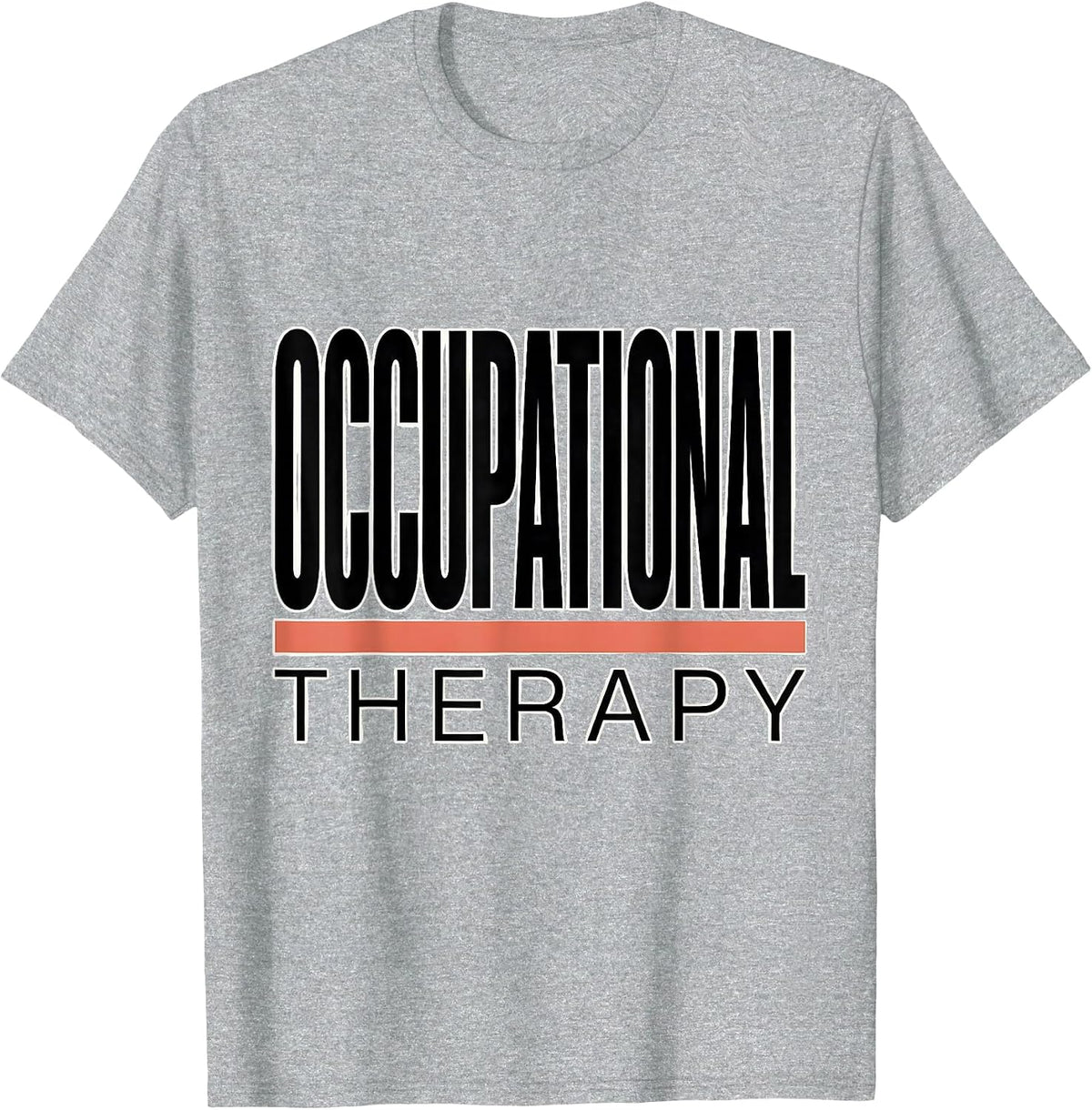 Men's Occupational Therapy Funny OT Therapist Gift T-Shirt - Heather Grey
