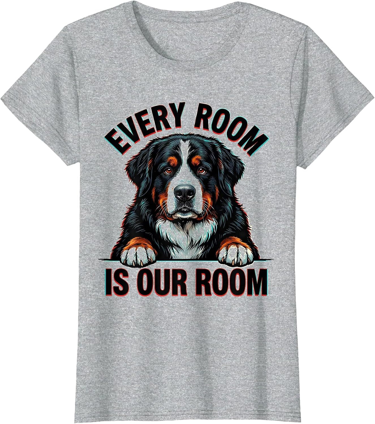 Every Room Is Our Room Pop Art Bernese Mountain Dog Owner T-Shirt - Heather Grey