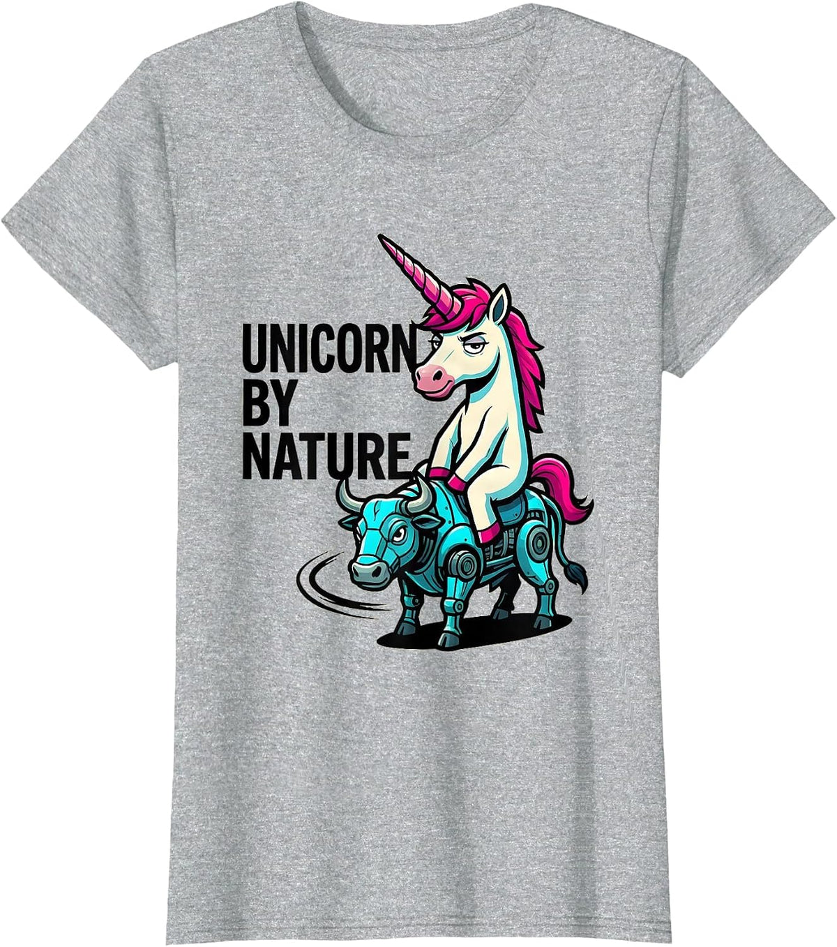 Women's Unicorn By Nature Funny Cartoon Unicorn Novelty Mashup Gift T-Shirt - Heather Grey