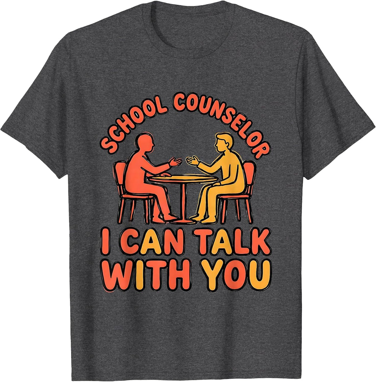 Men's School Counselor I Can Talk With You Funny Mental Health T-Shirt - Dark Heather Grey