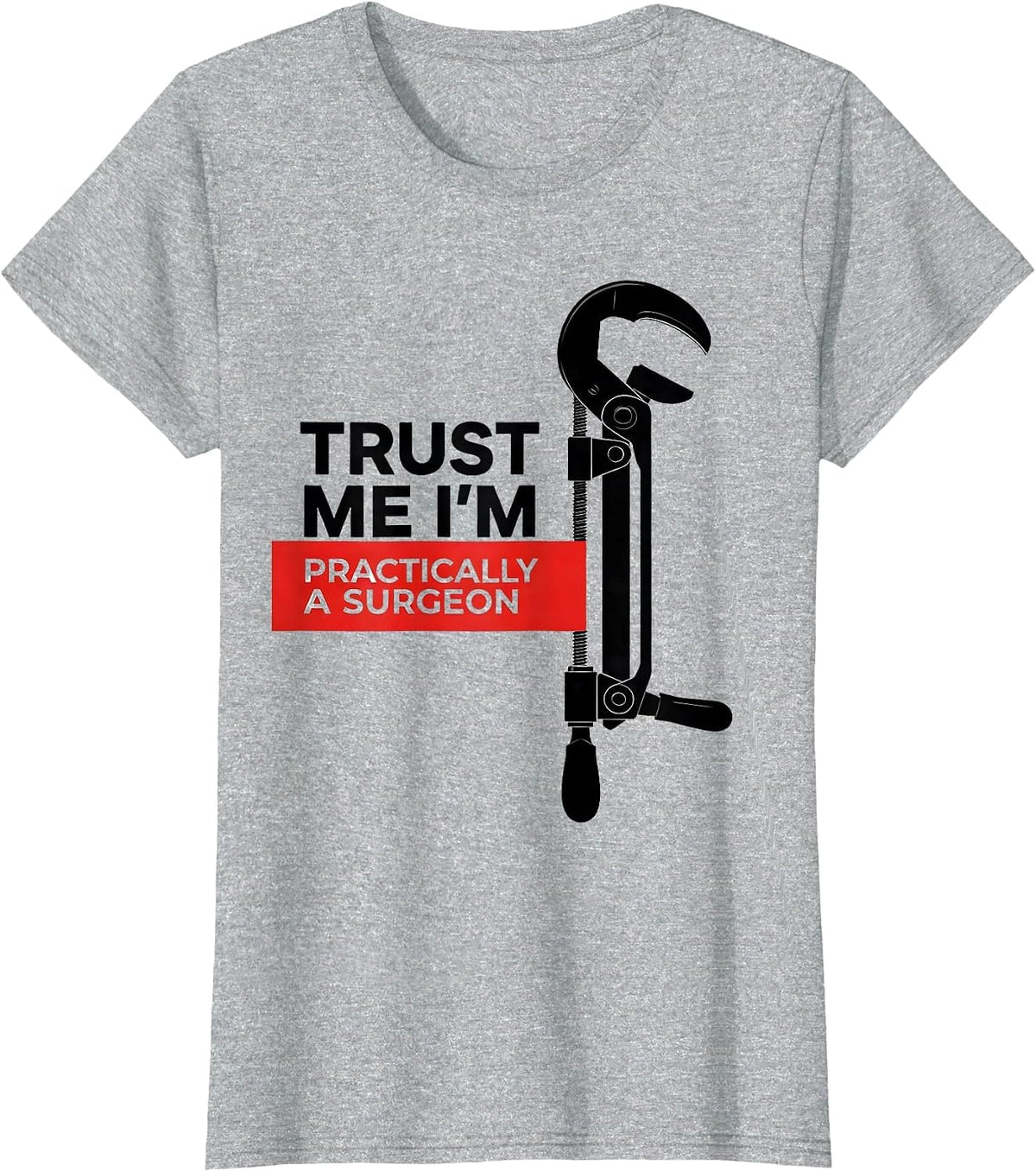 Trust Me I'm Practically A Surgeon Funny Doctor Medical T-Shirt - Heather Grey