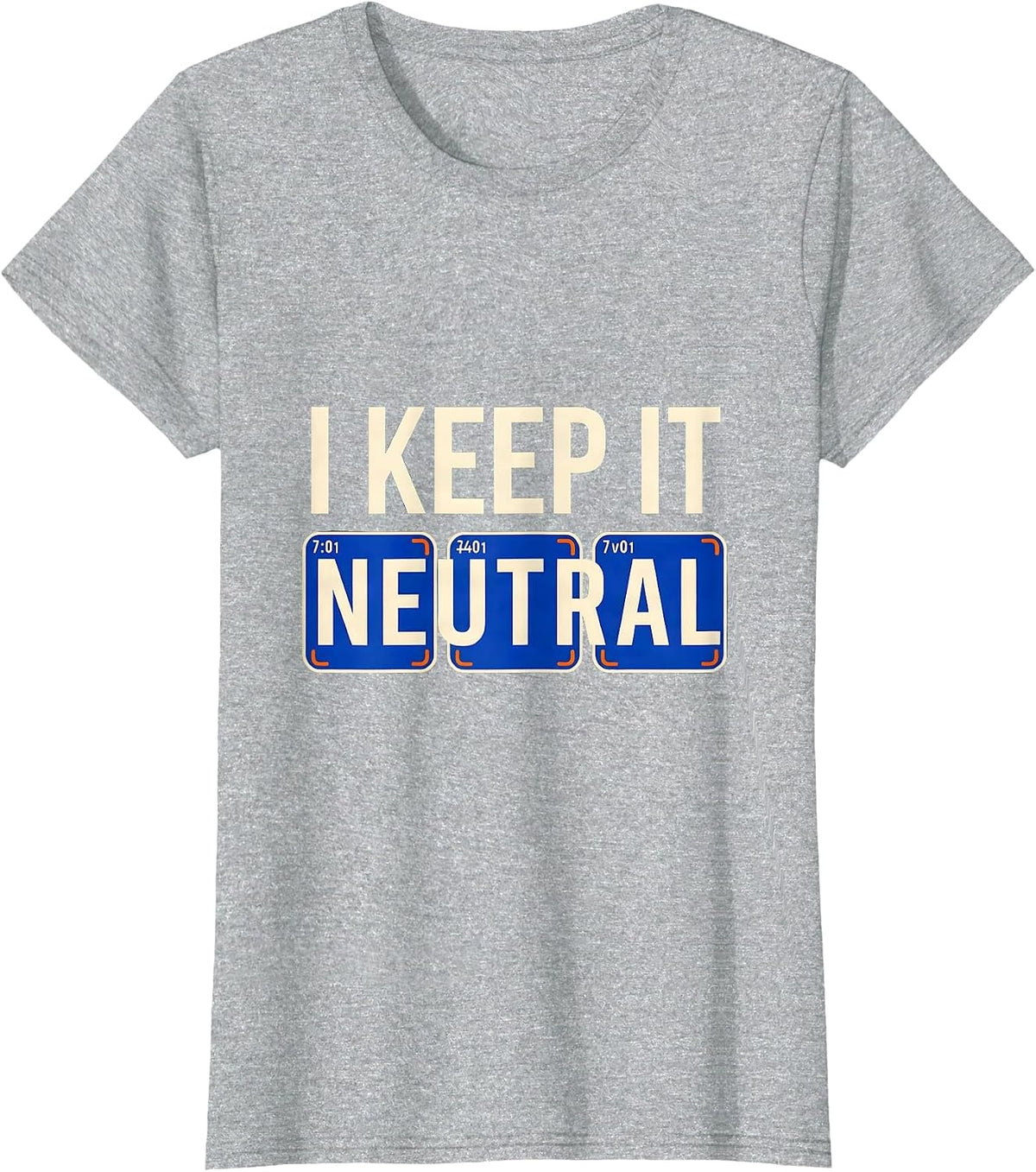 I Keep It Neutral Funny Chemistry Science Nerd Pun T-Shirt - Heather Grey