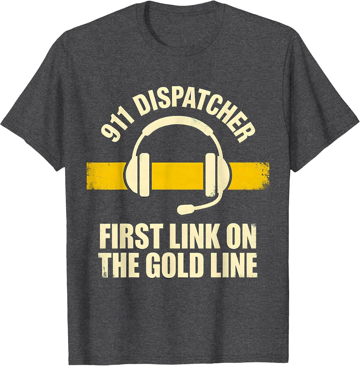 911 Dispatcher First Link On The Gold Line Thin Line T-Shirt - Dark Heather Grey