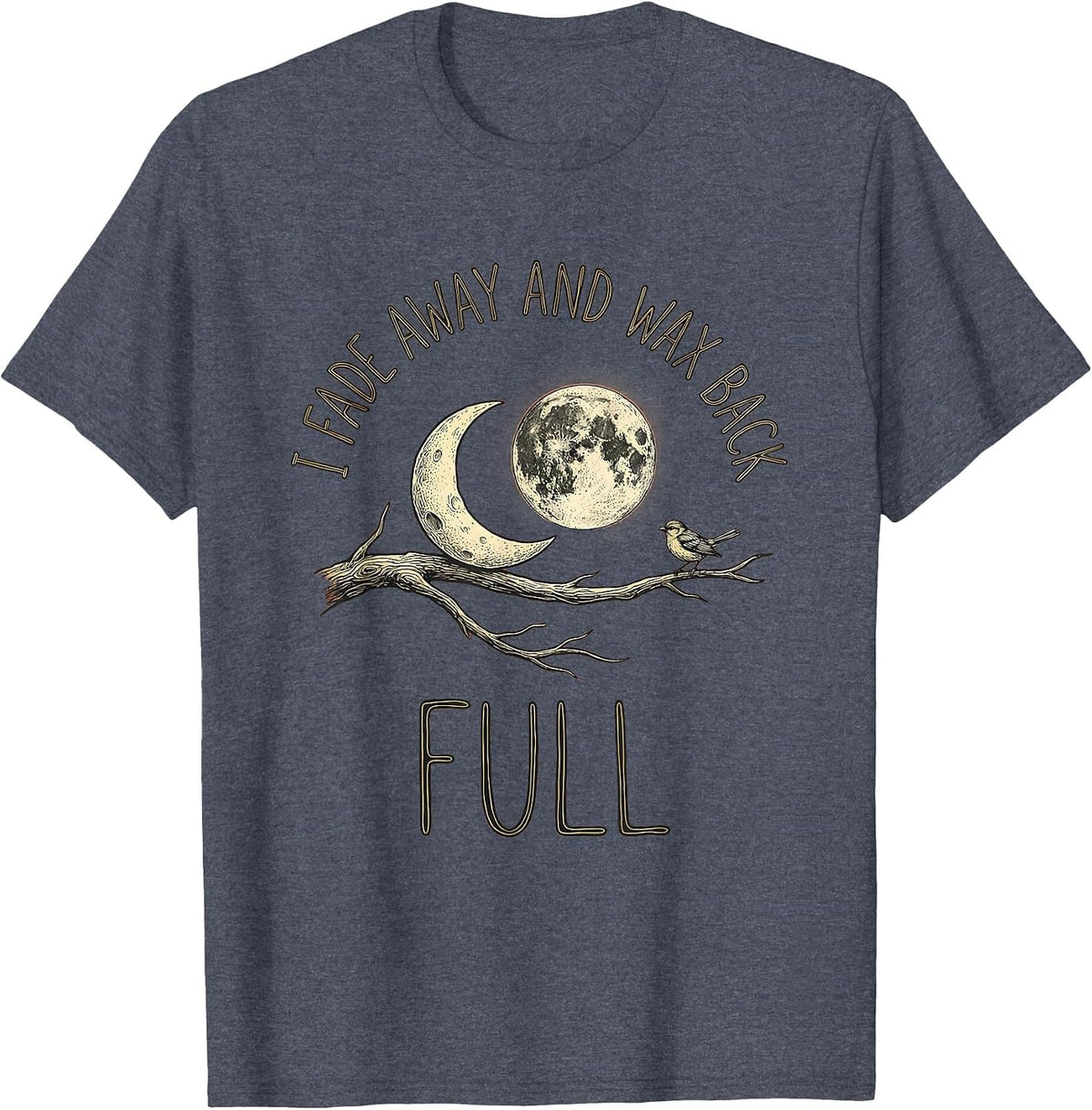 I Fade Away And Wax Back Full Boho Celestial Astronomy Moon T-Shirt - Heather Blue