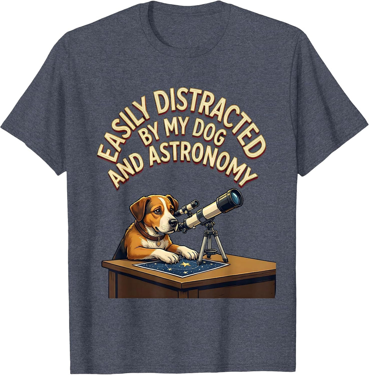 Easily Distracted By My Dog And Astronomy Funny Dog Lover T-Shirt - Heather Blue