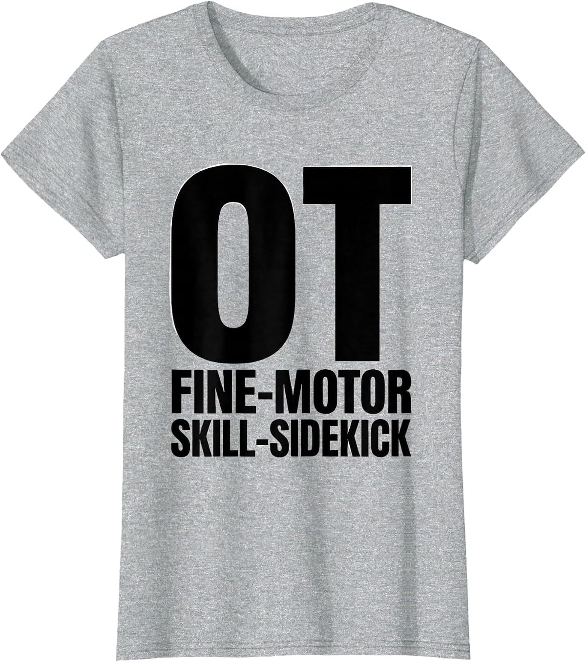 Women's OT, Fine-Motor Skill-Sidekick Occupational Therapy Back T-Shirt - Heather Grey