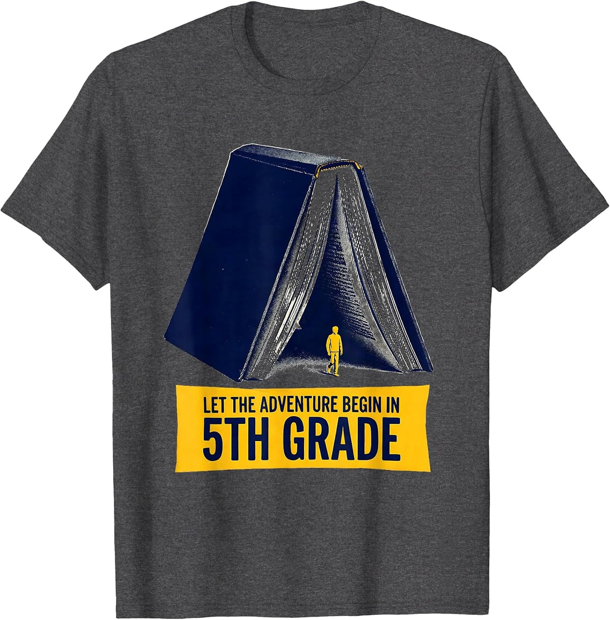 Let The Adventure Begin In 5th Grade Funny Fifth Grade T-Shirt - Dark Heather Grey