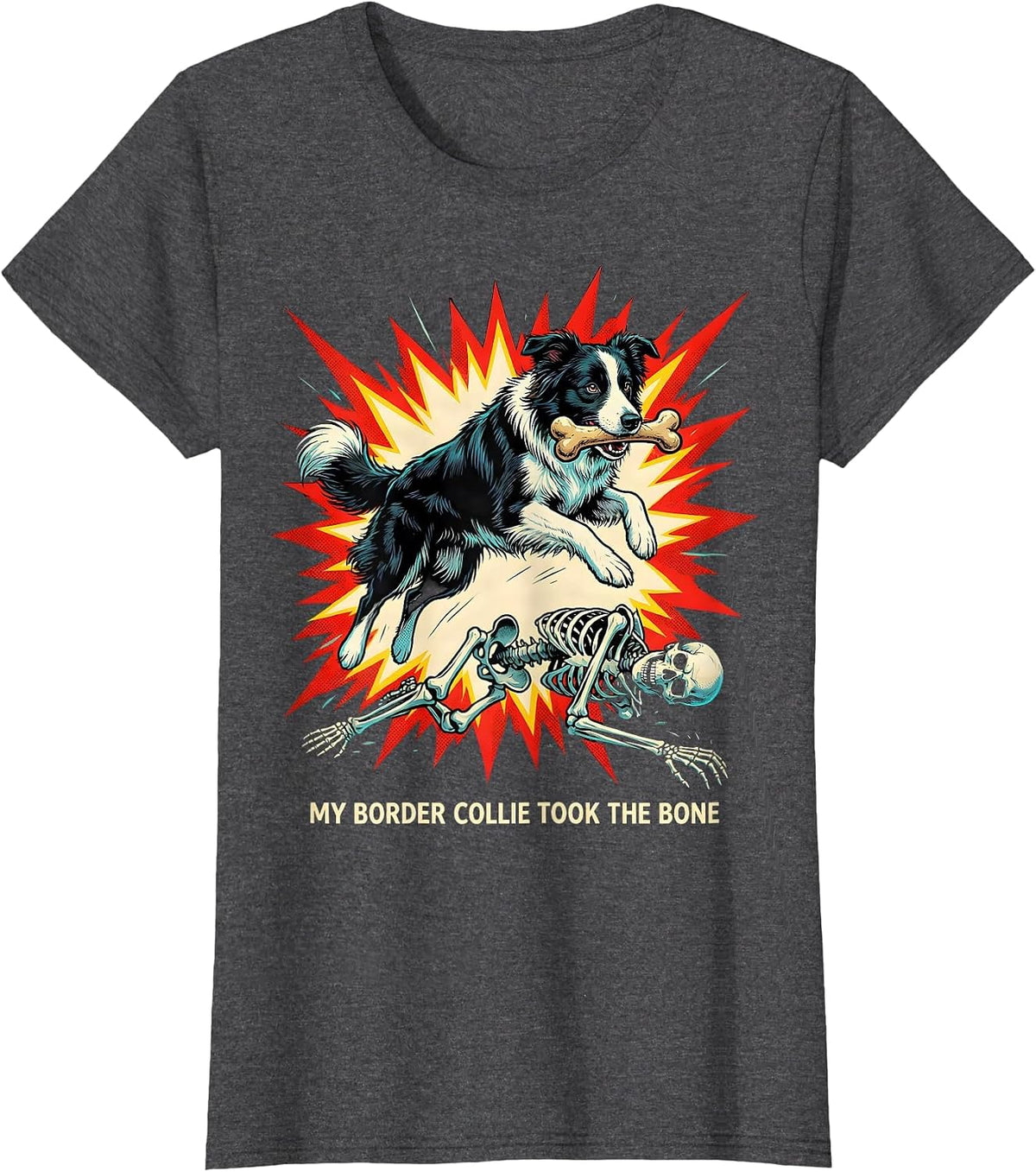 Women's My Border Collie Took the Bone Funny Skeleton Chasing Dog T-Shirt - Dark Heather Grey