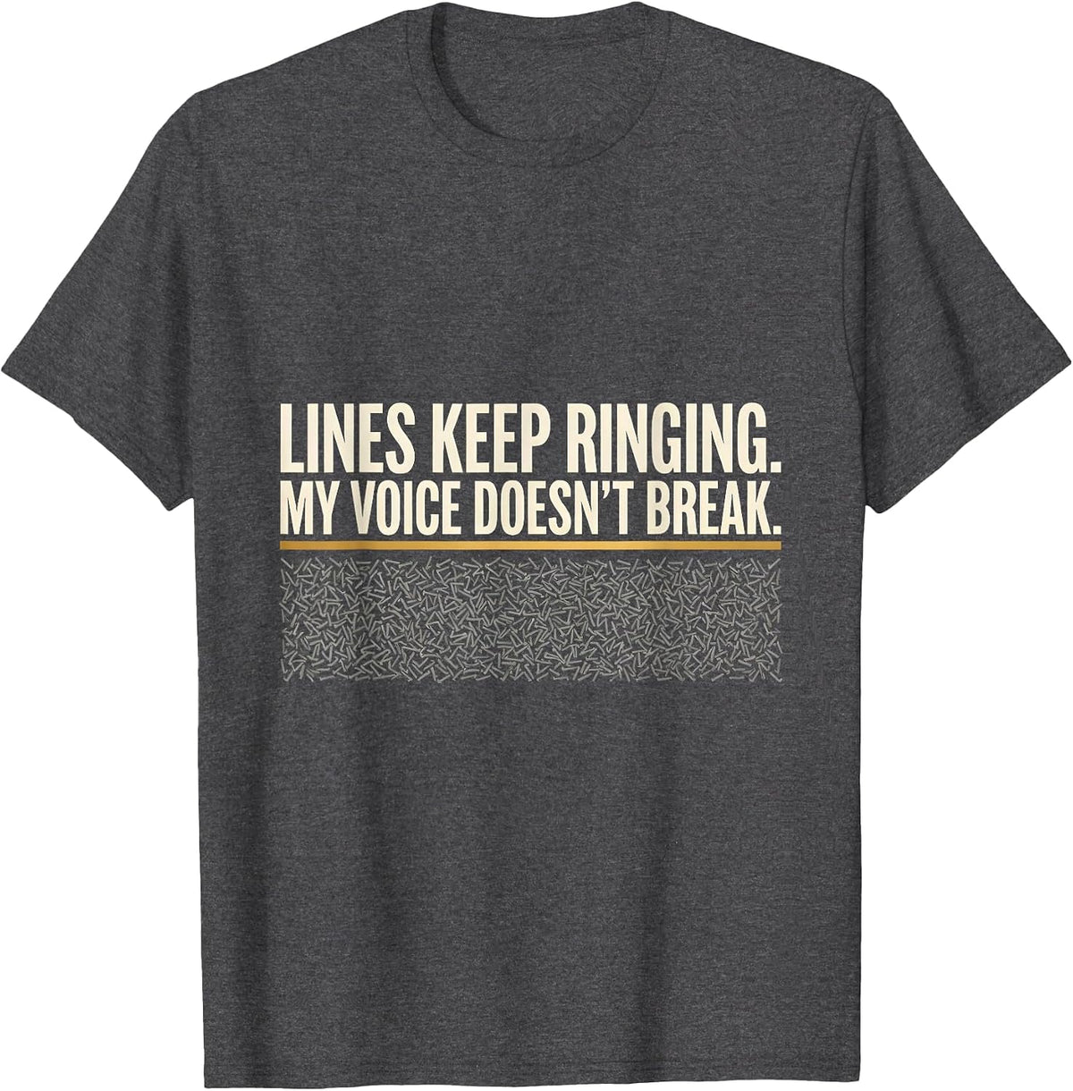 Men's Lines Keep Ringing My Voice Doesn't Break 911 Dispatcher T-Shirt - Dark Heather Grey
