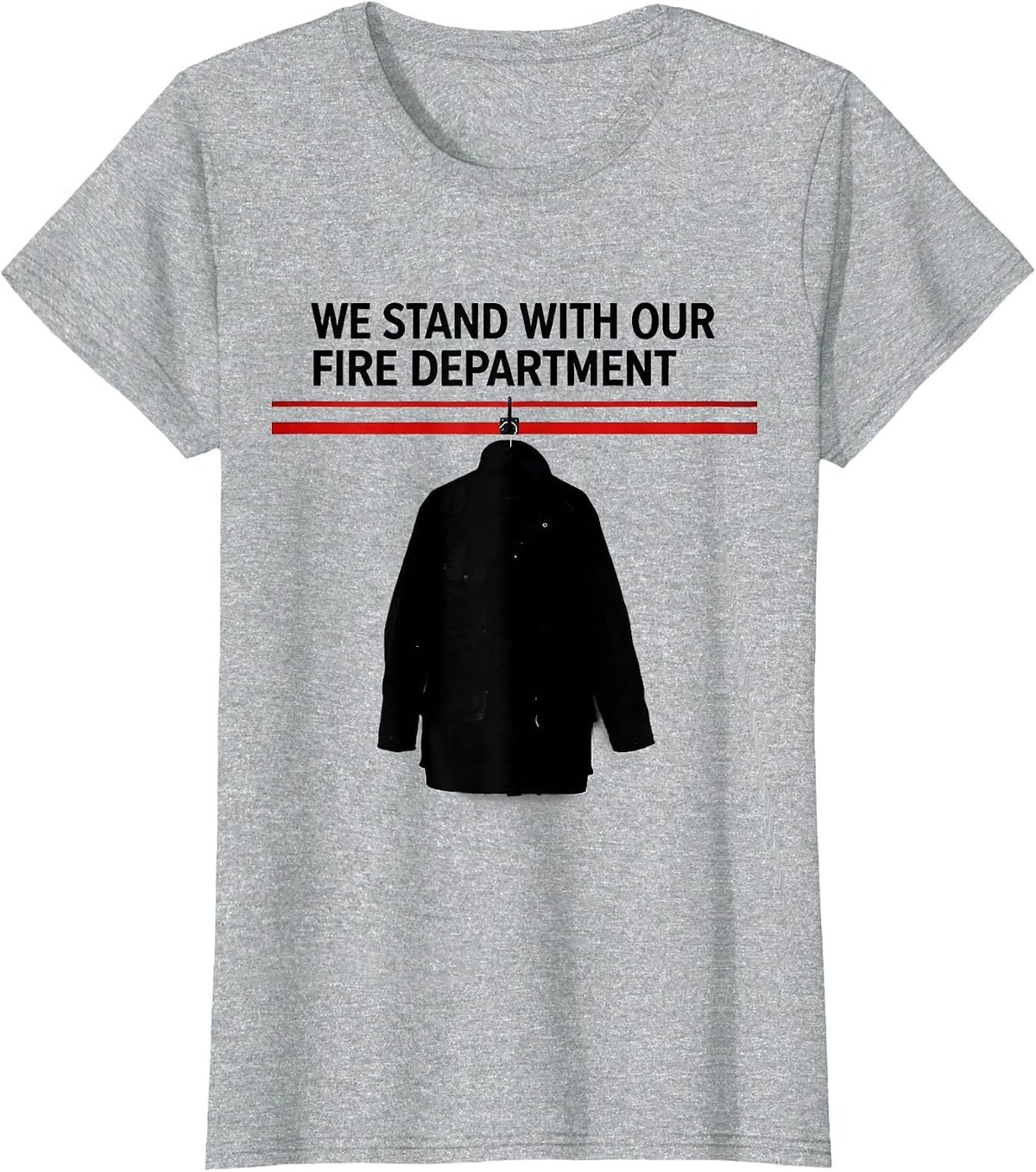 We Stand With Our Fire Department Thin Red Line Firefighter T-Shirt - Heather Grey
