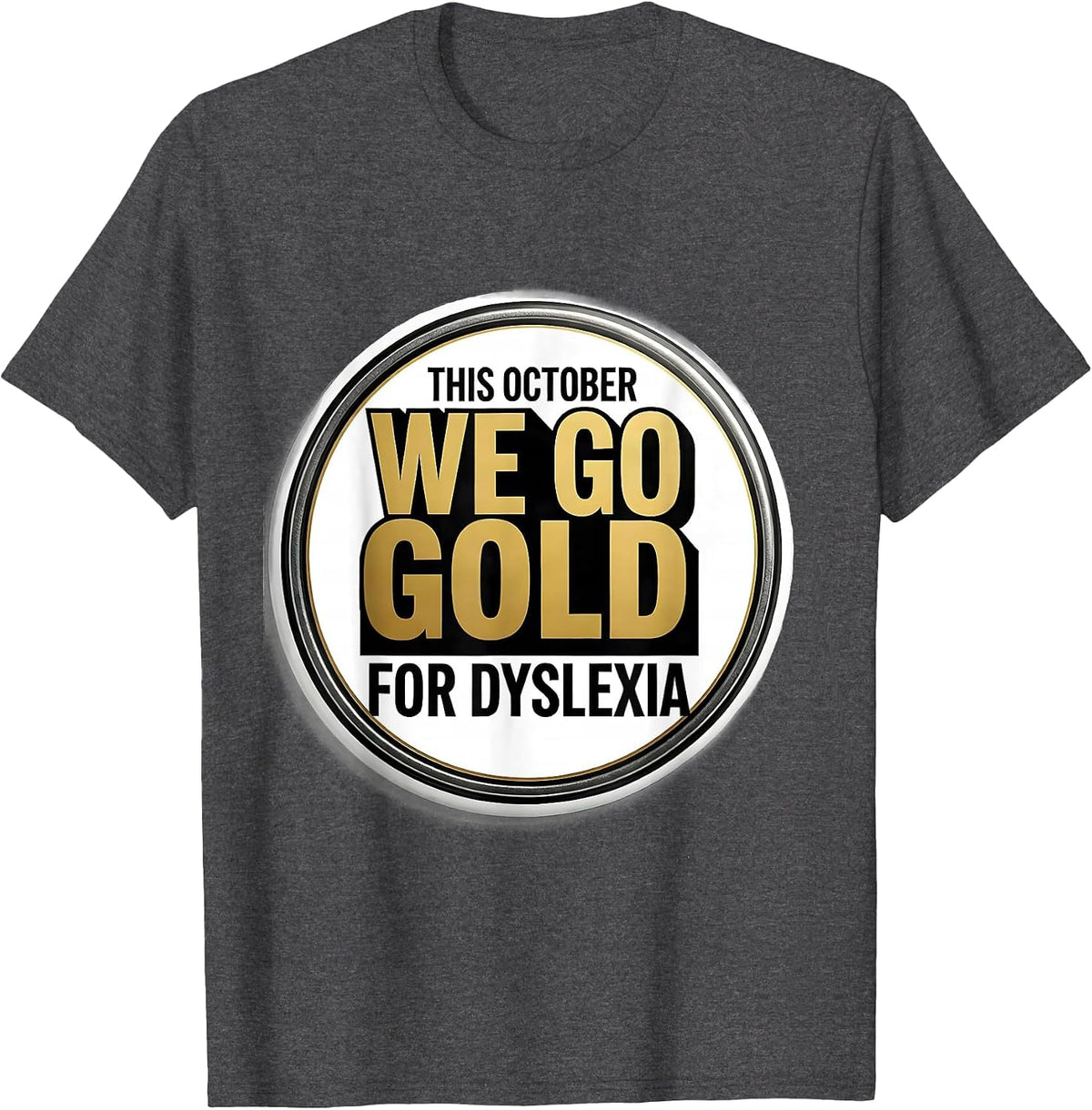 This October We Go Gold For Dyslexia Teacher Awareness Squad T-Shirt - Dark Heather Grey