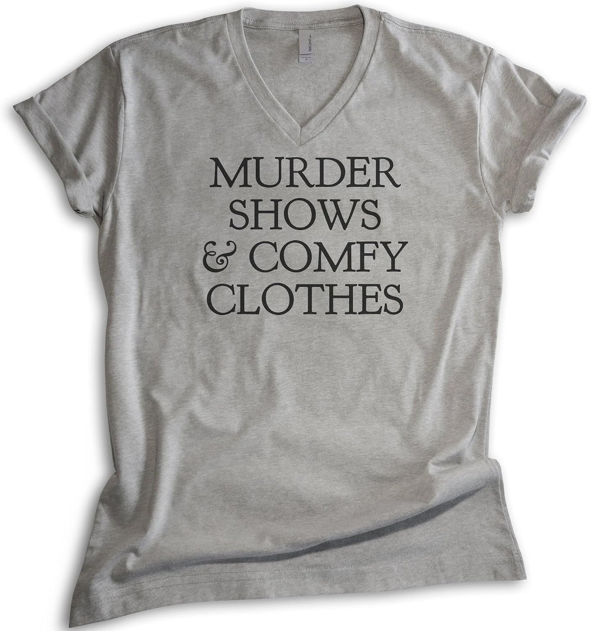EVERTREE CLOTHING Murder Shows and Comfy Clothes Shirt, Unisex Women's Men's V-Neck, True Crime Lover Shirt, Crime Junkie -