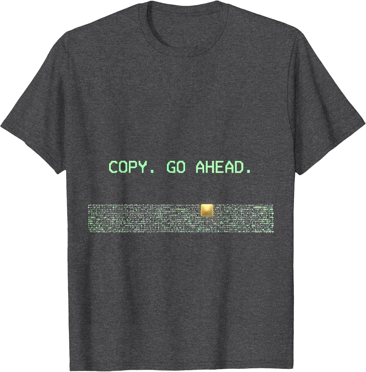 Copy Go Ahead Ascii Terminal Art 911 Dispatcher Thin Gold T-Shirt - Dark Heather Grey