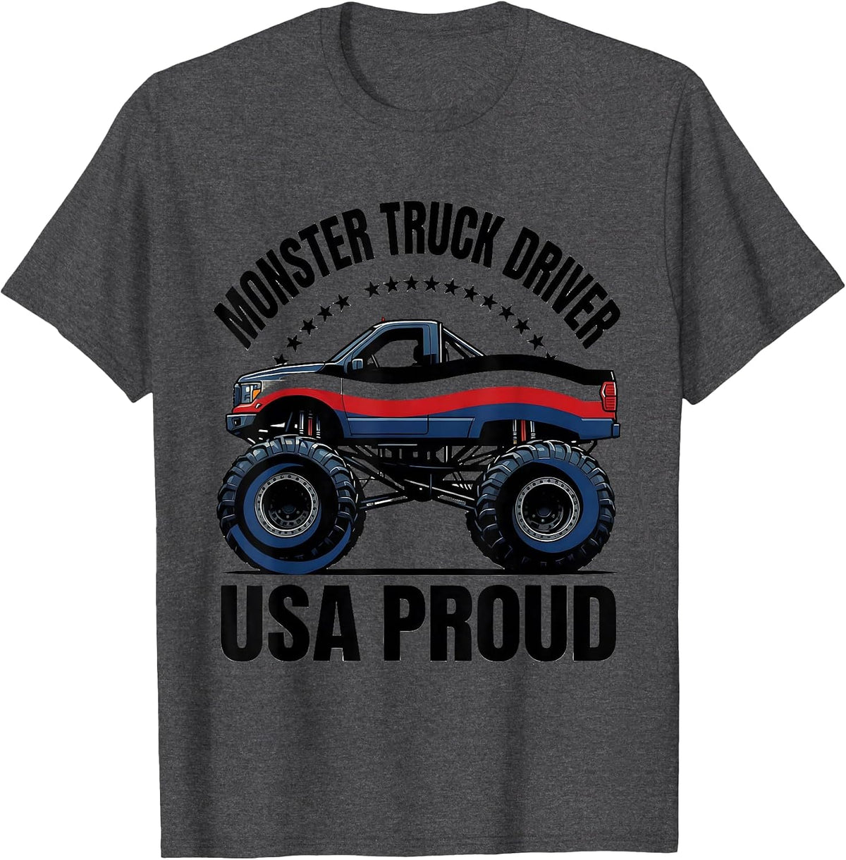 Monster Truck Driver, USA Proud Patriotic Classic Pickup T-Shirt - Dark Heather Grey