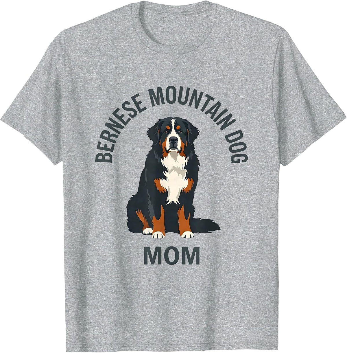 Men's Bernese Mountain Dog Mom Funny Dog Lover Humor T-Shirt - Heather Grey