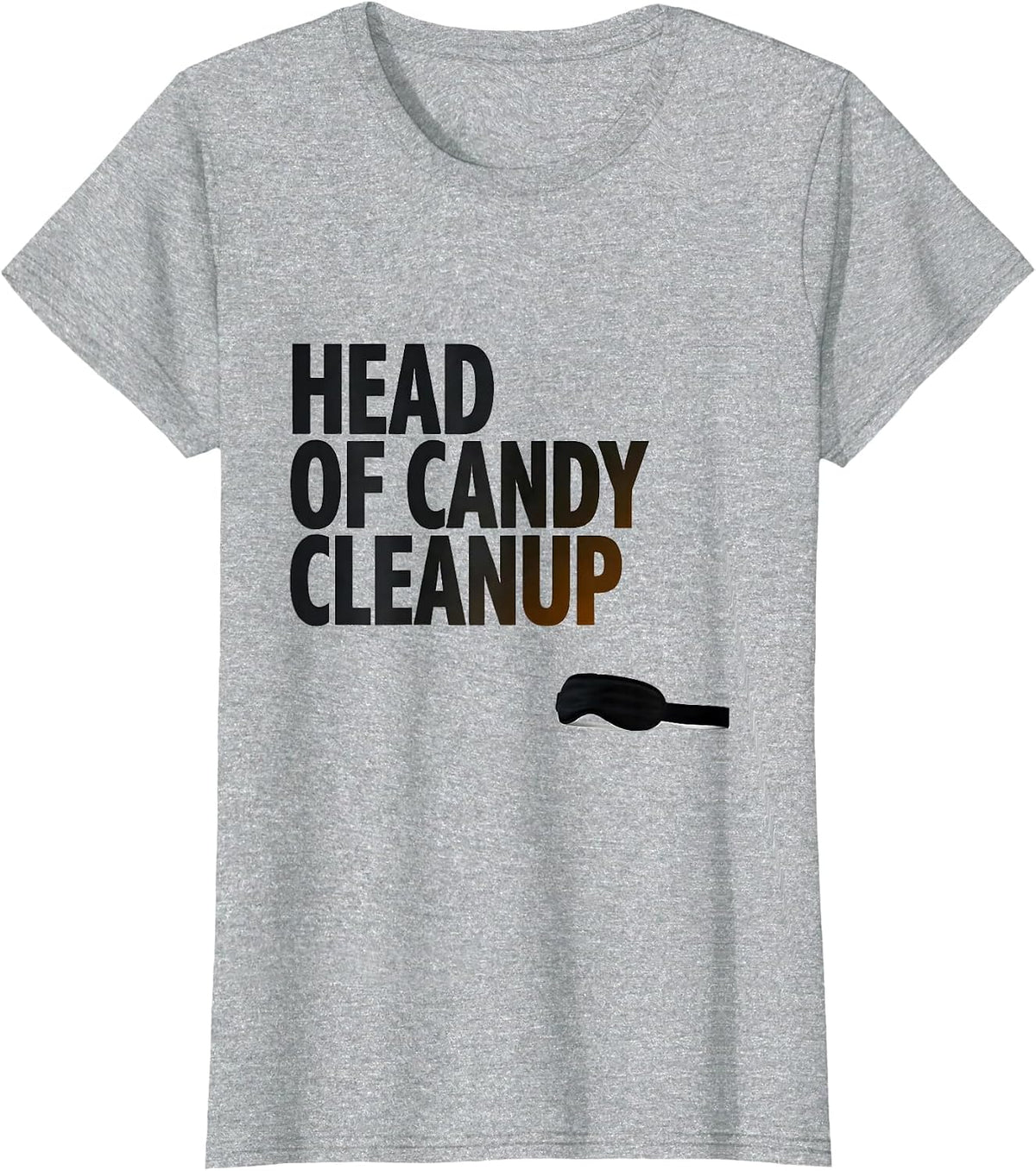Women's Head Of Candy Cleanup Funny Cinco De Mayo Party Humor T-Shirt - Heather Grey