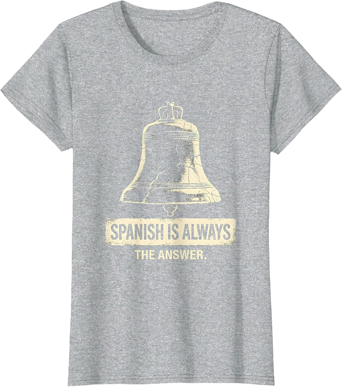 Spanish Is Always The Answer Teacher Design T-Shirt - Heather Grey