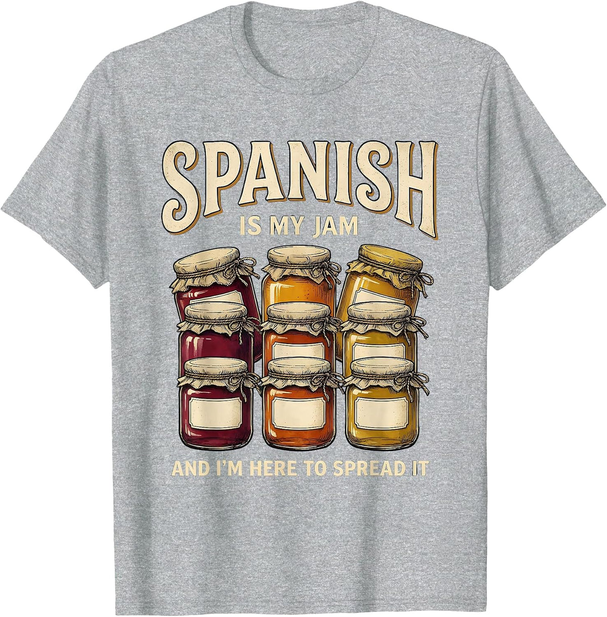 Men's Spanish Is My Jam And I'm Here To Spread It Teacher T-Shirt - Heather Grey