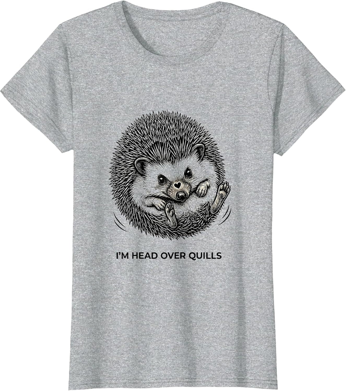 I'm Head Over Quills Cute Hedgehog Humor Pet Lover Gift T-Shirt - Heather Grey