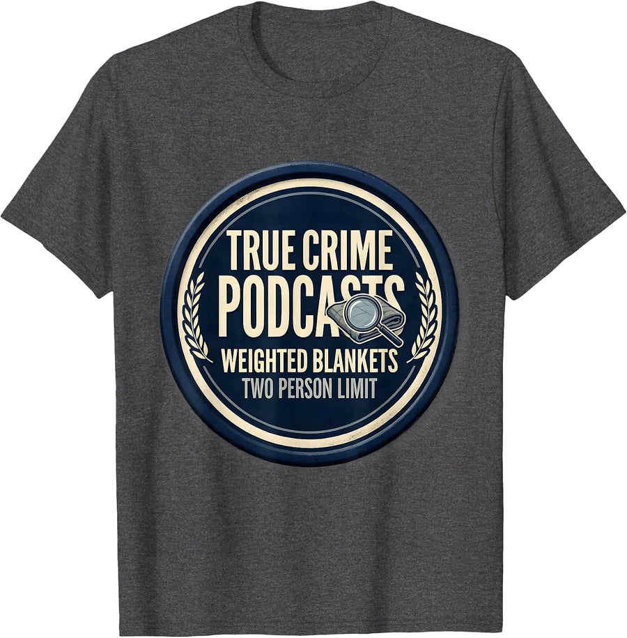 Men's True Crime Podcasts Couch Detective Fan Humor T-Shirt - Dark Heather Grey