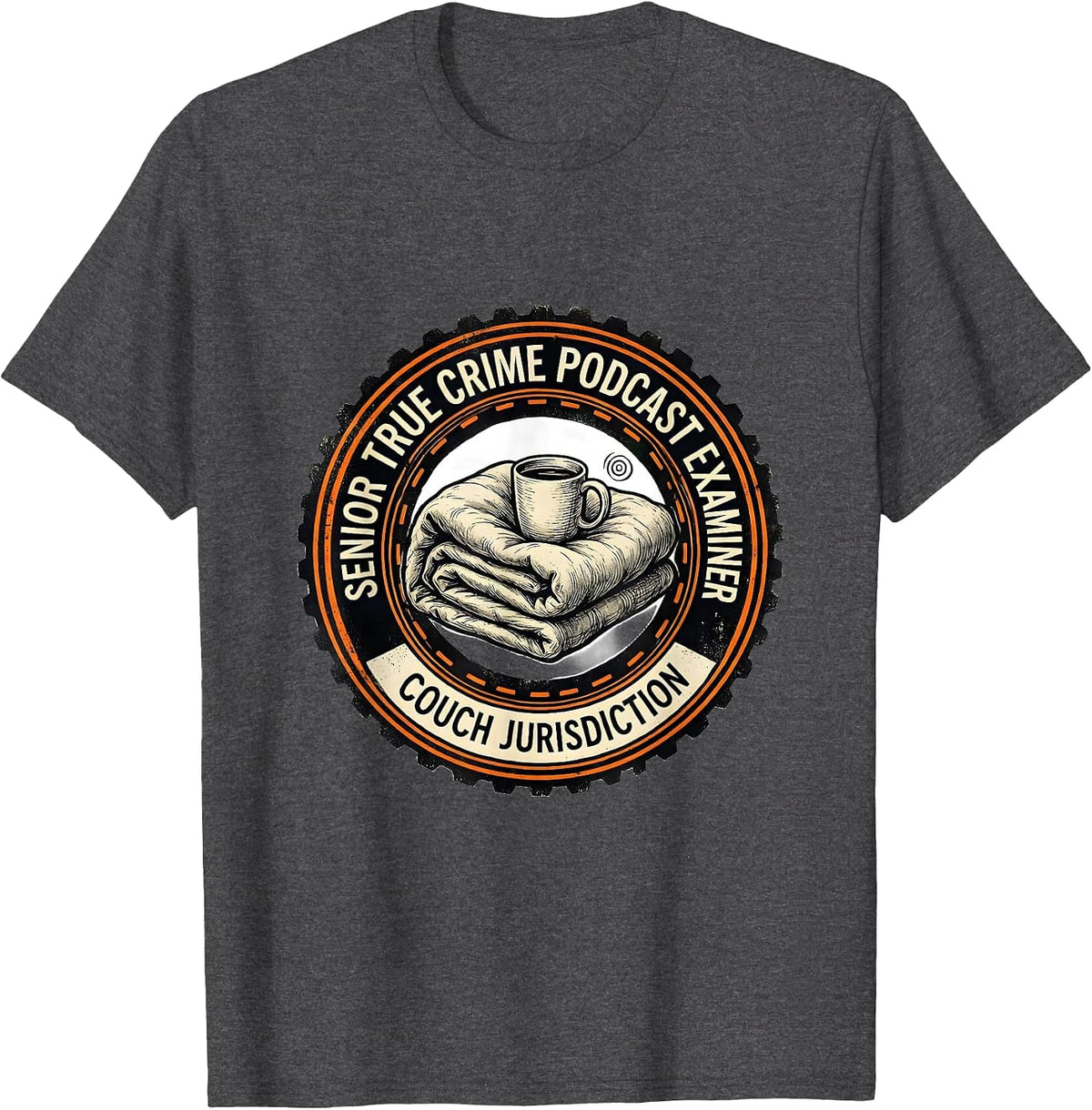 Senior True Crime Podcast Examiner, Couch Jurisdiction T-Shirt - Dark Heather Grey