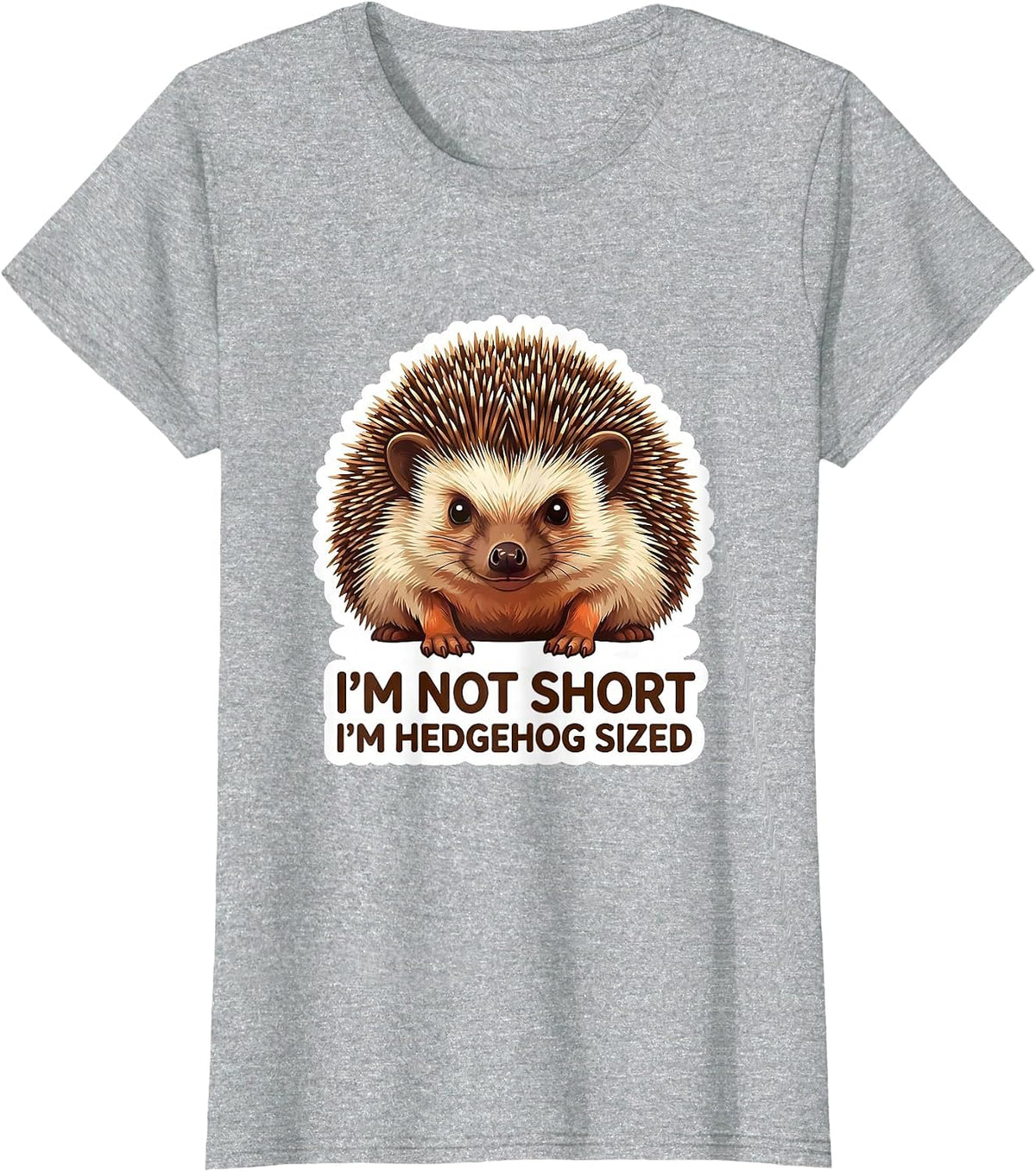 I'm Not Short I'm Hedgehog Sized Funny Short Person Humor T-Shirt - Heather Grey