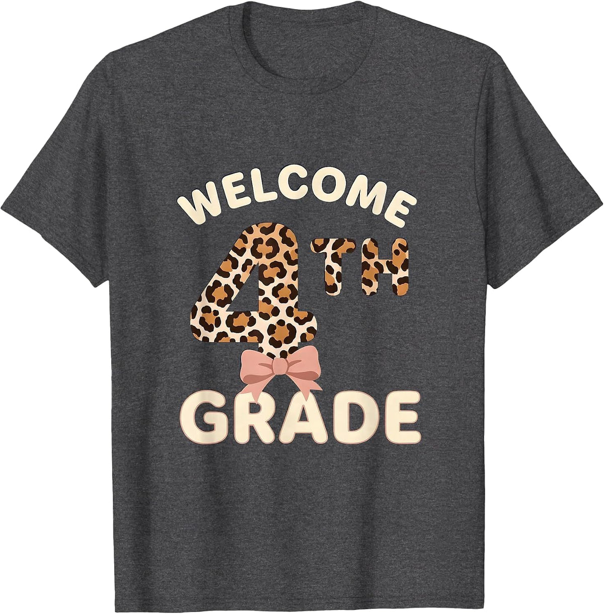 Welcome 4th Grade Leopard Teacher Back To School Girls T-Shirt - Dark Heather Grey