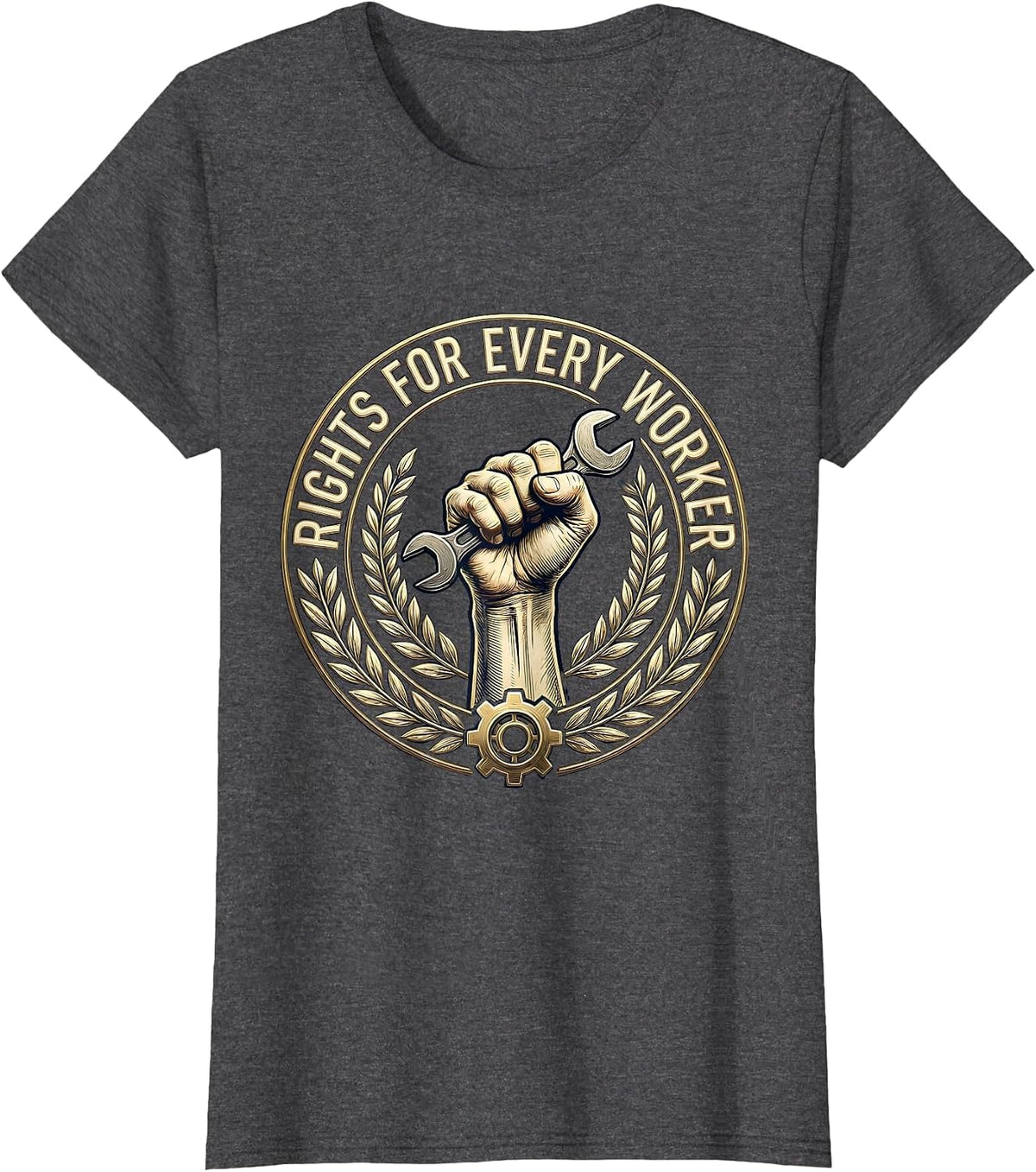 Women's Equal Rights Every Worker Labor Day Design T-Shirt - Dark Heather Grey