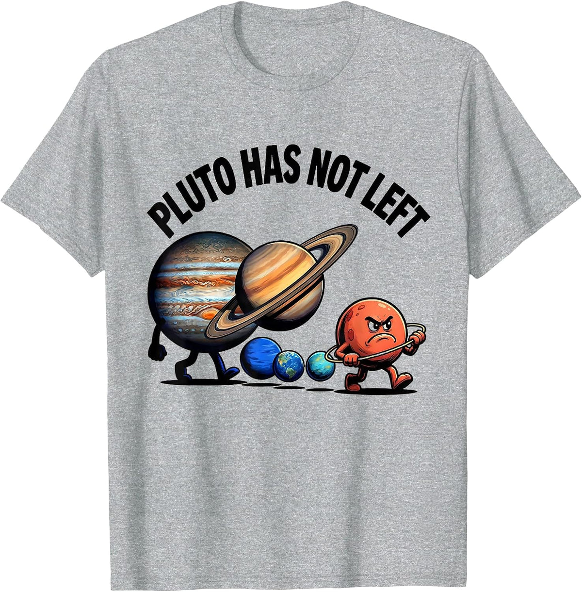 Men's Pluto Has Not Left Funny Solar System Planets Space Humor T-Shirt - Heather Grey