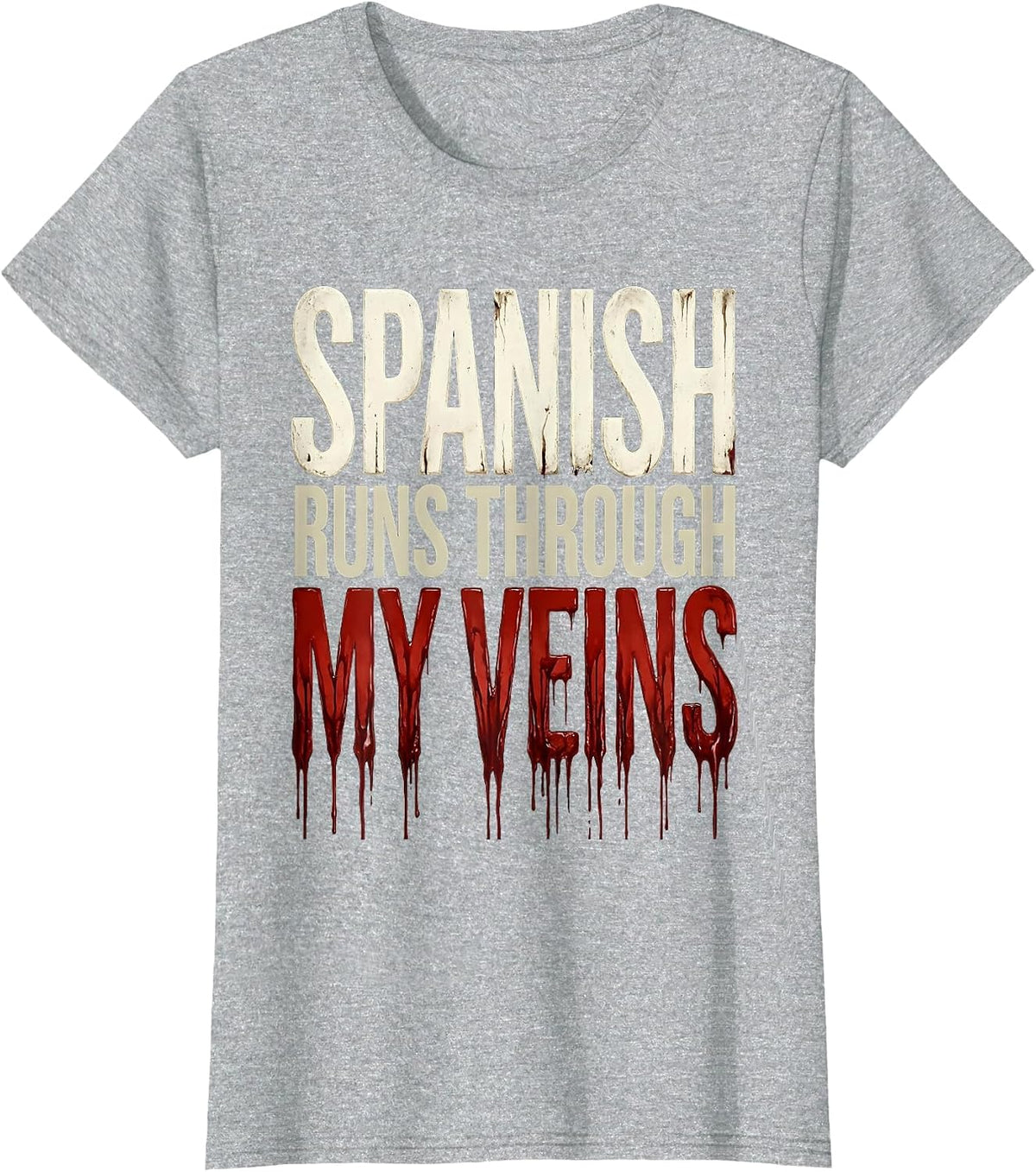 Spanish Runs Through My Veins Teacher Design T-Shirt - Heather Grey
