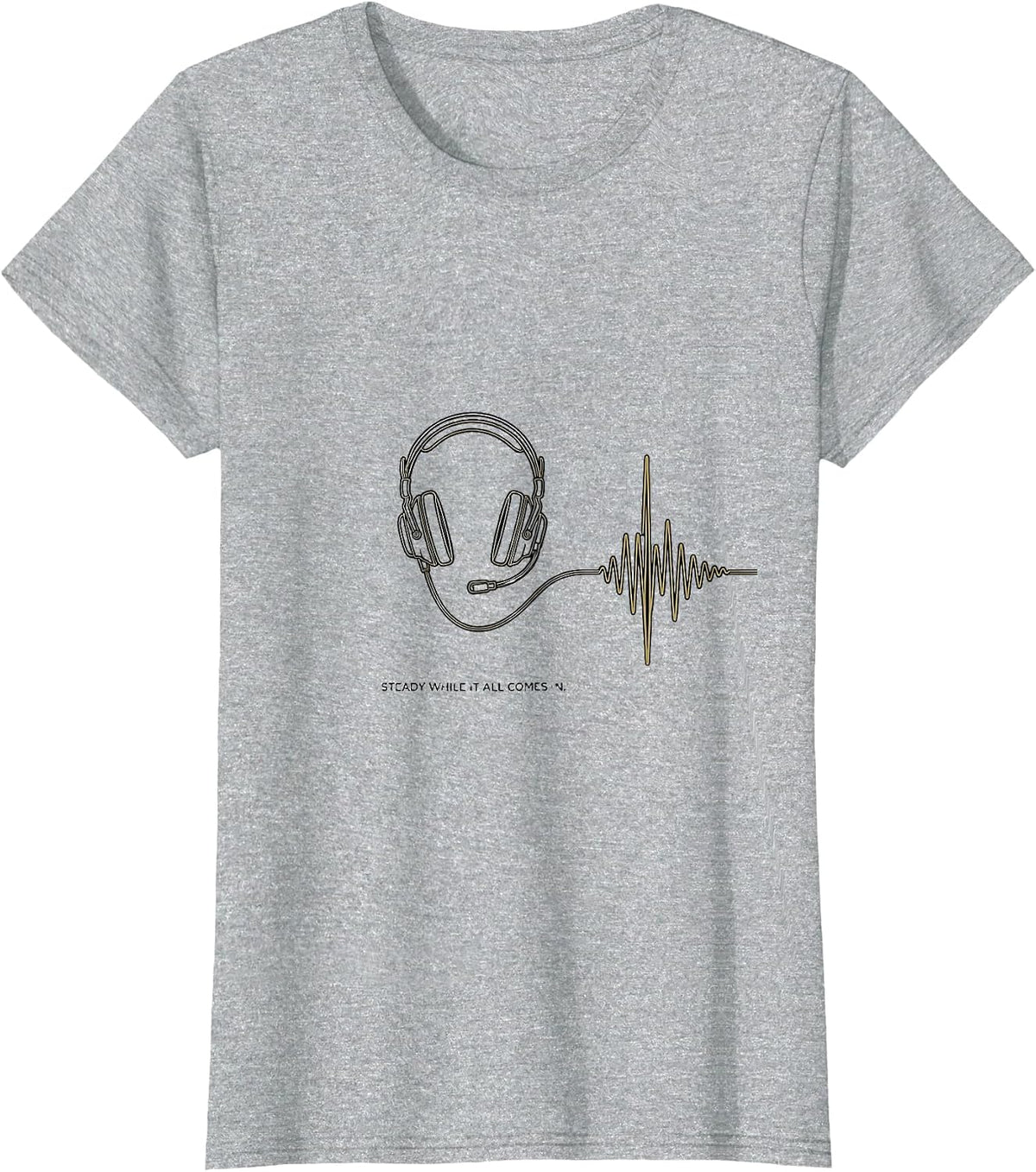 Women's Steady While It All Comes In Thin Gold Line 911 Dispatcher T-Shirt - Heather Grey