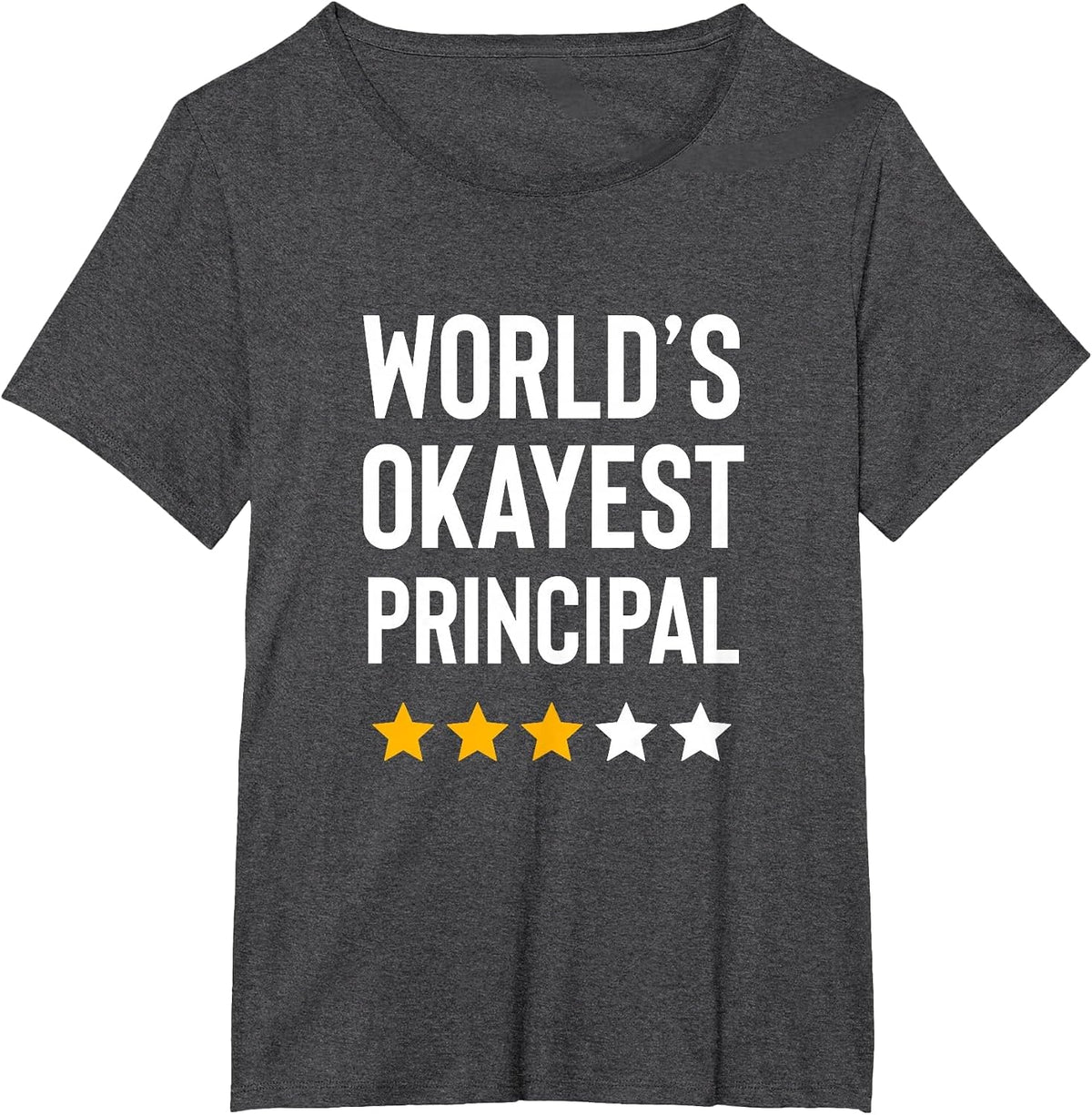 Worlds Okayest Principal Funny School Principal T-Shirt - Dark Heather Grey