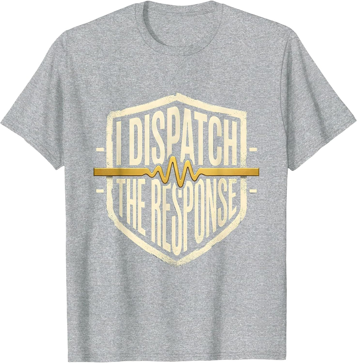 Men's I Dispatch The Response Thin Gold Line 911 Dispatcher T-Shirt - Heather Grey
