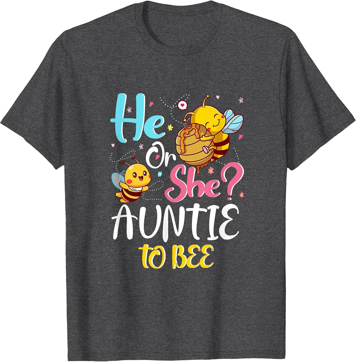 He Or She Auntie to Bee Gender Baby Reveal Announcement T-Shirt - Dark Heather Grey
