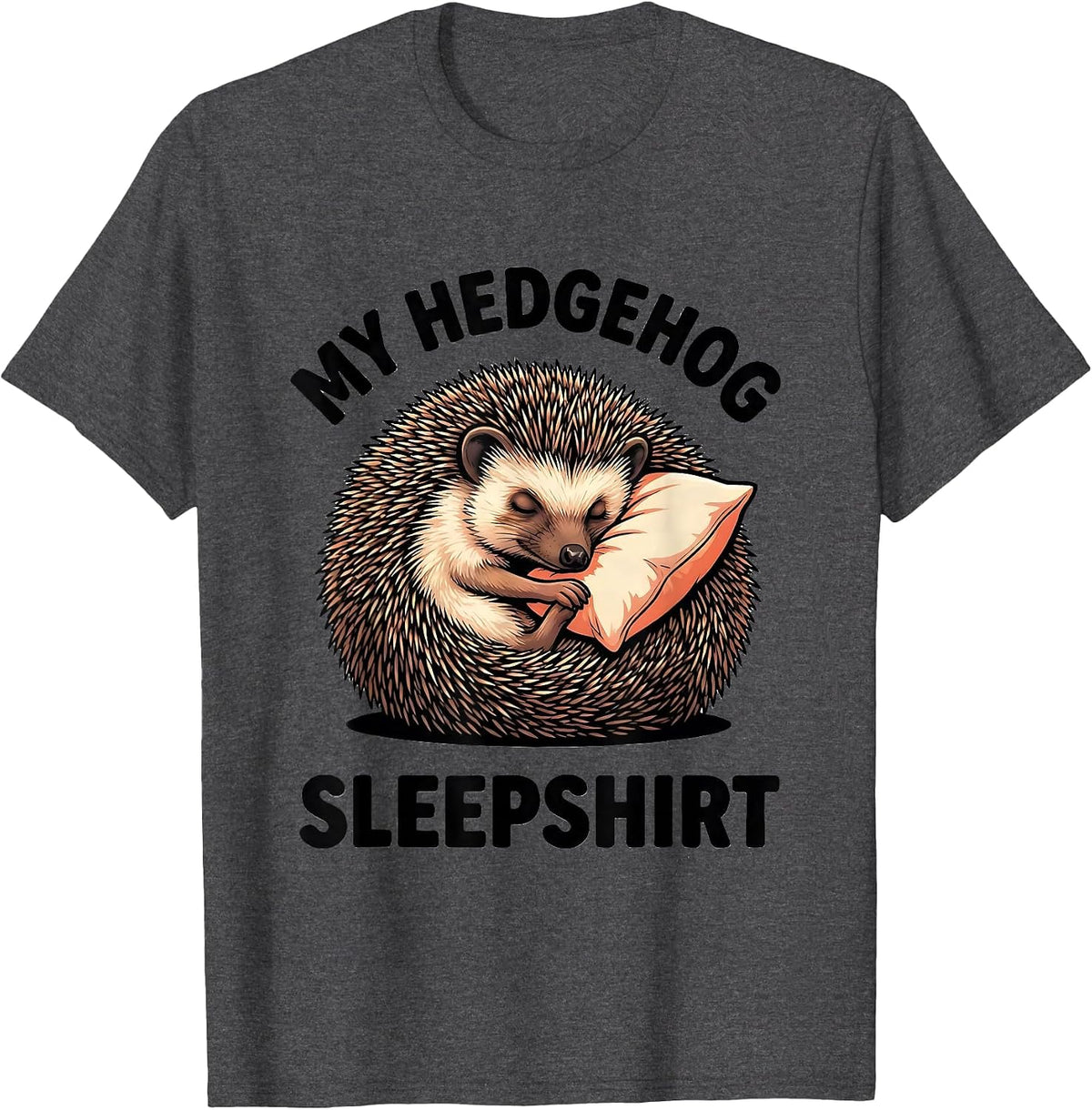 Men's My Hedgehog Sleepshirt Cute Cartoon Animal Lover Pajama Gift T-Shirt - Dark Heather Grey