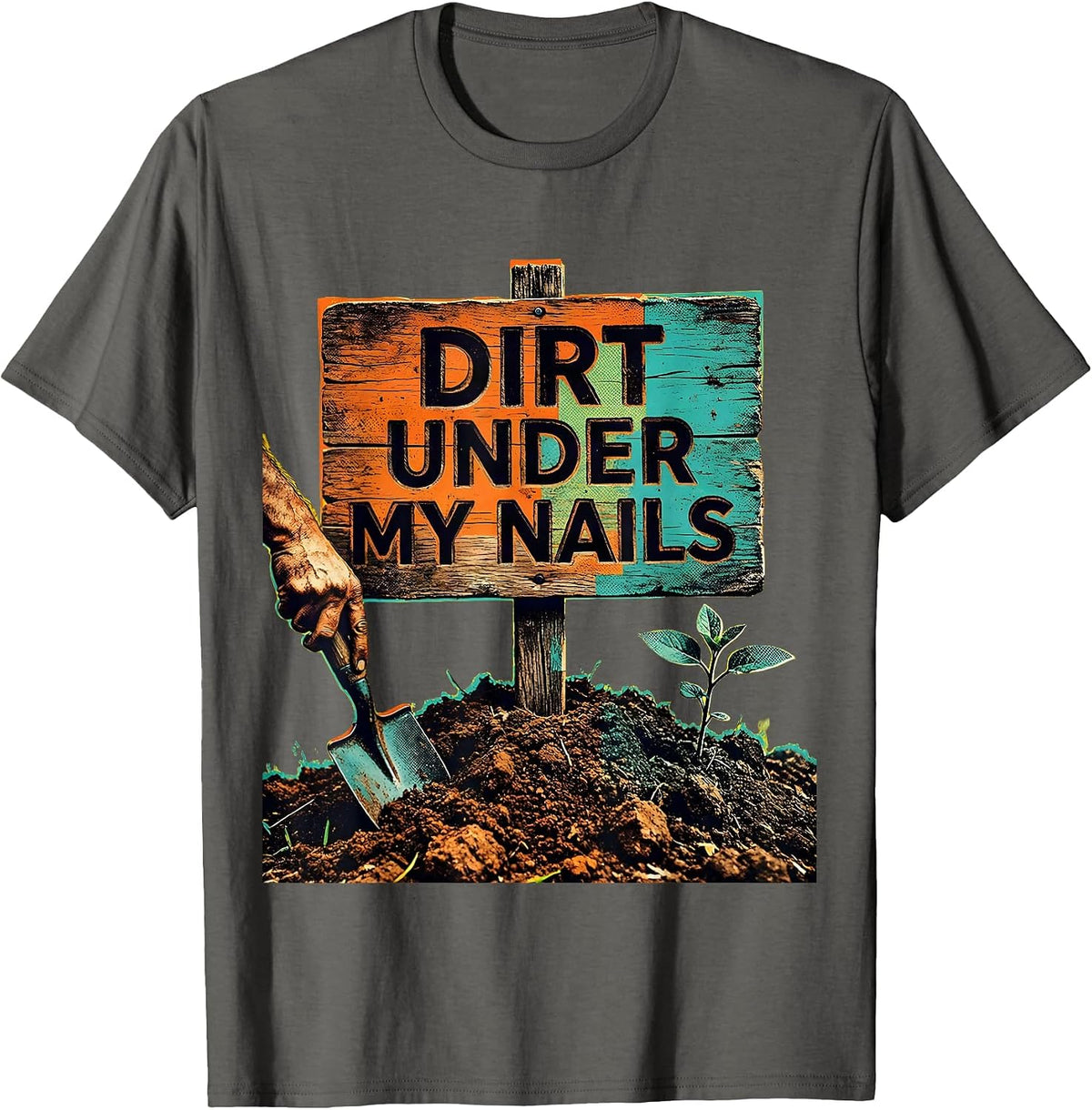 Men's Dirt Under My Nails Proud Peasant Design T-Shirt - Asphalt Grey