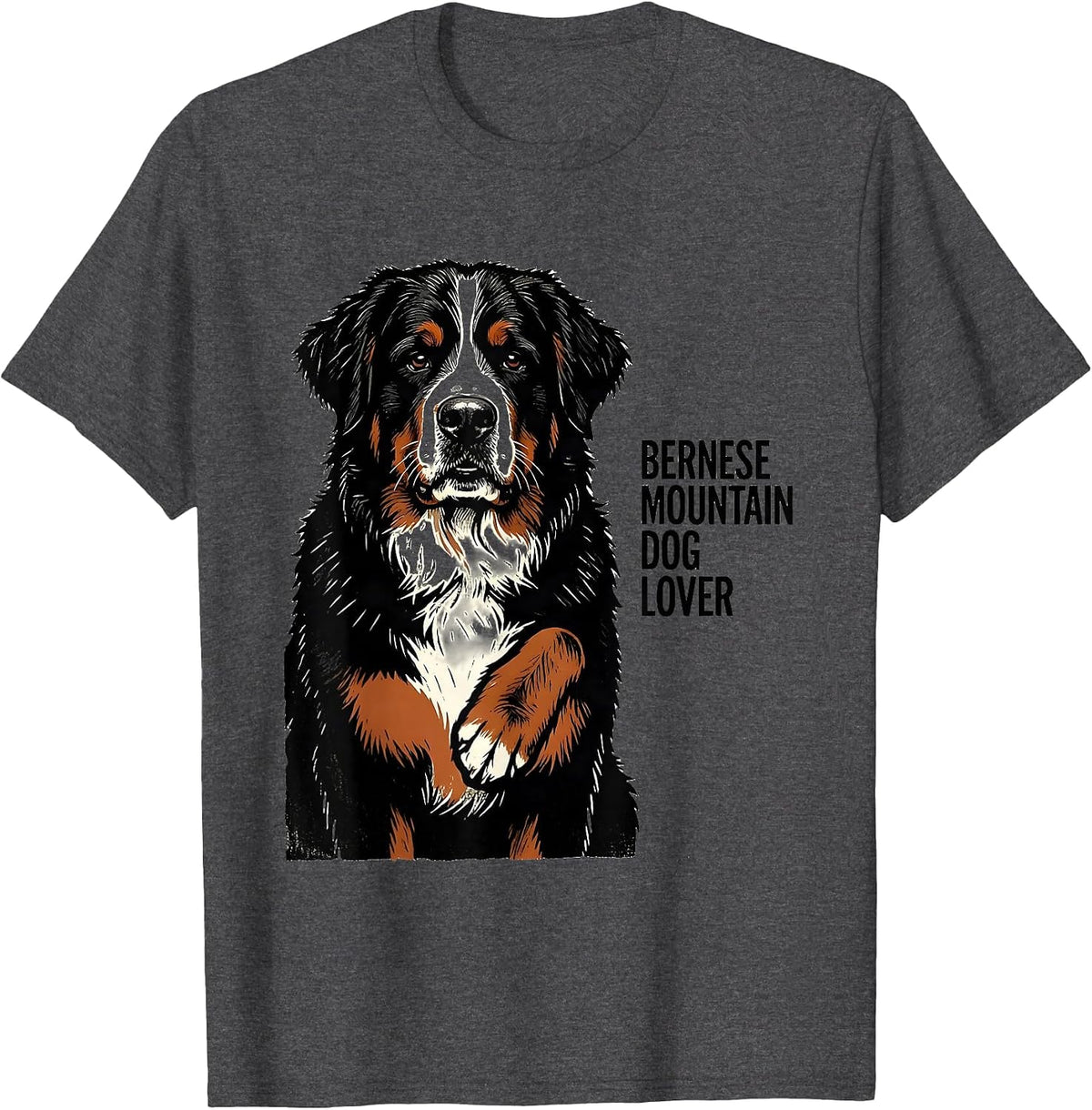 Bernese Mountain Dog Lover Funny Dog Owner Humor T-Shirt - Dark Heather Grey