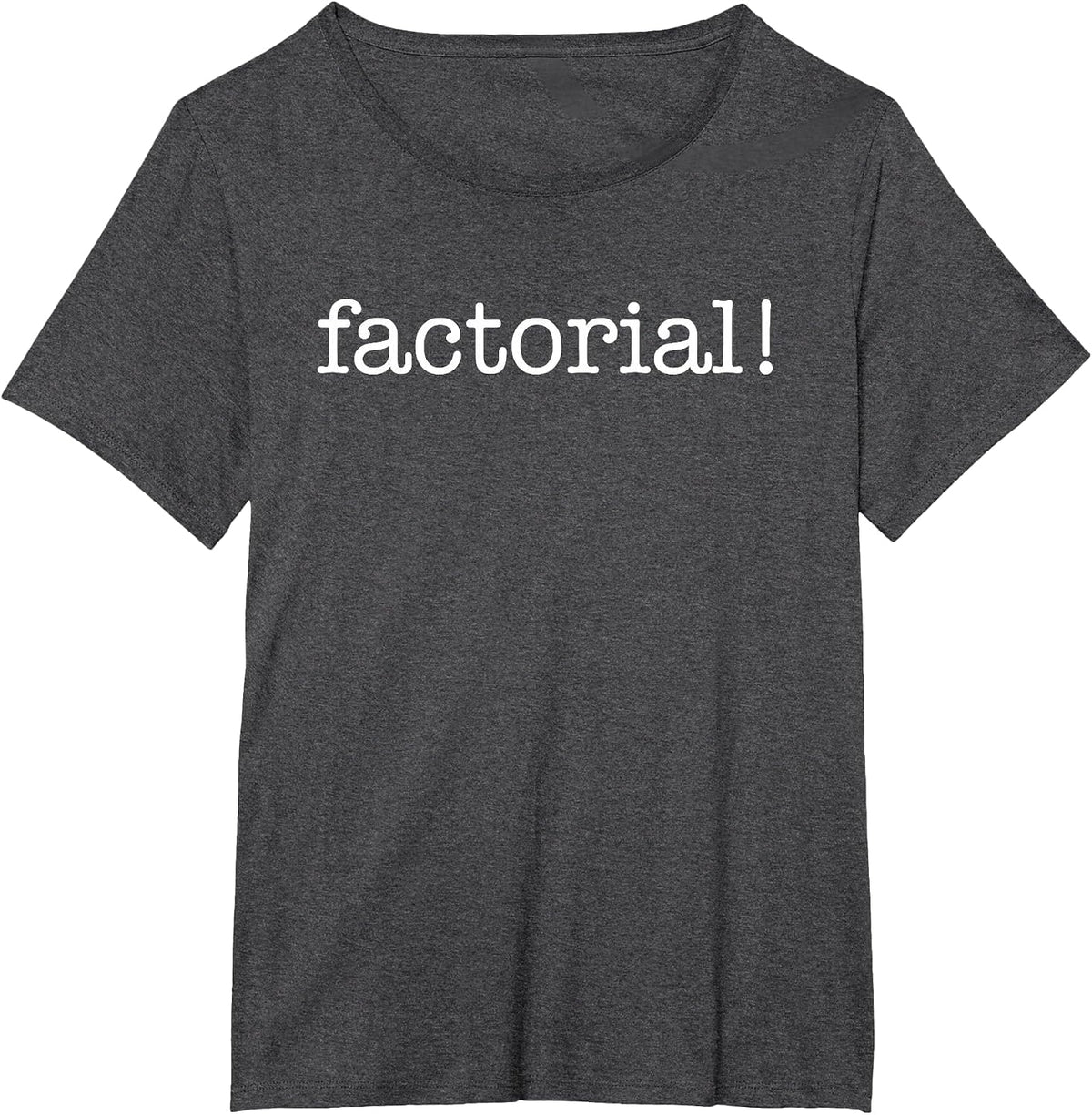 Factorial T-Shirt T-Shirt - Dark Heather Grey