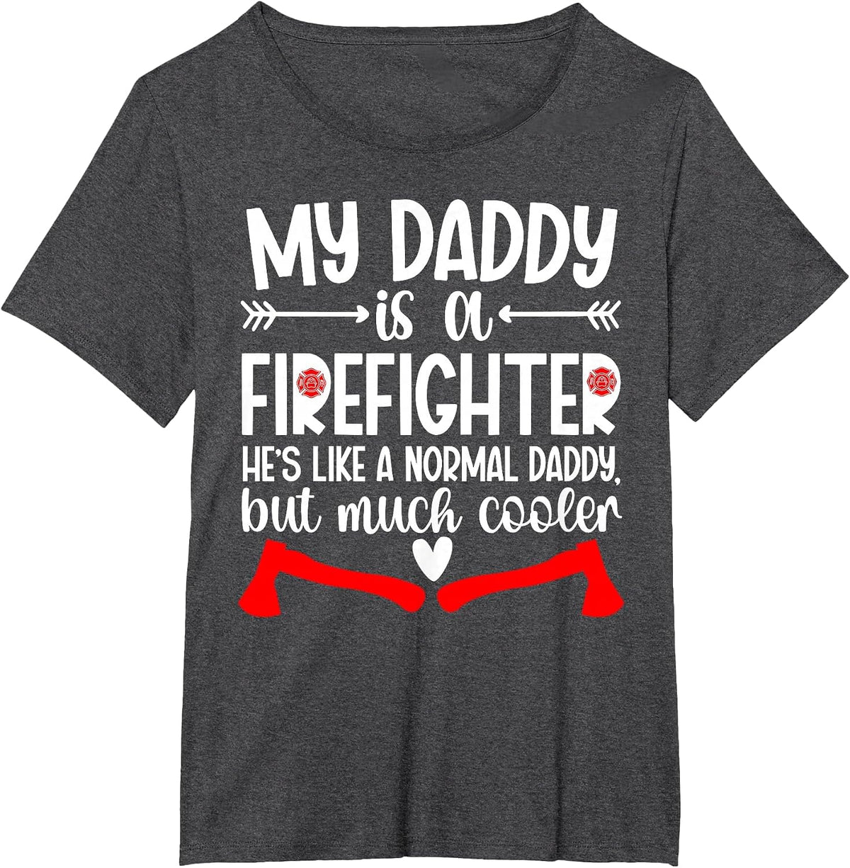 My Daddy is A Firefighter Daughter Fire Daughter T-Shirt - Dark Heather Grey