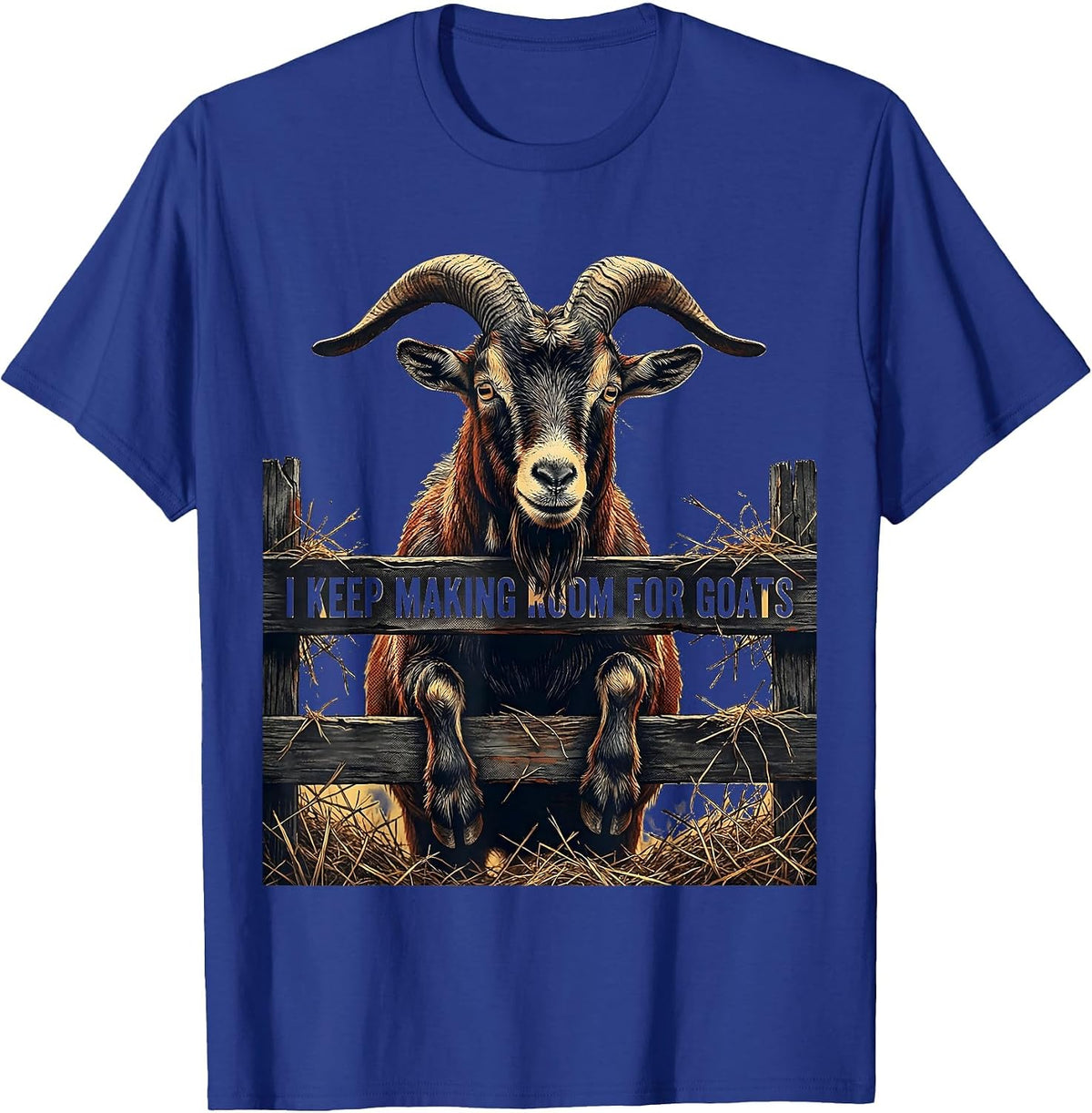 I Keep Making Room For Goats Funny Goat Lover Farmer Gift T-Shirt - Royal Blue