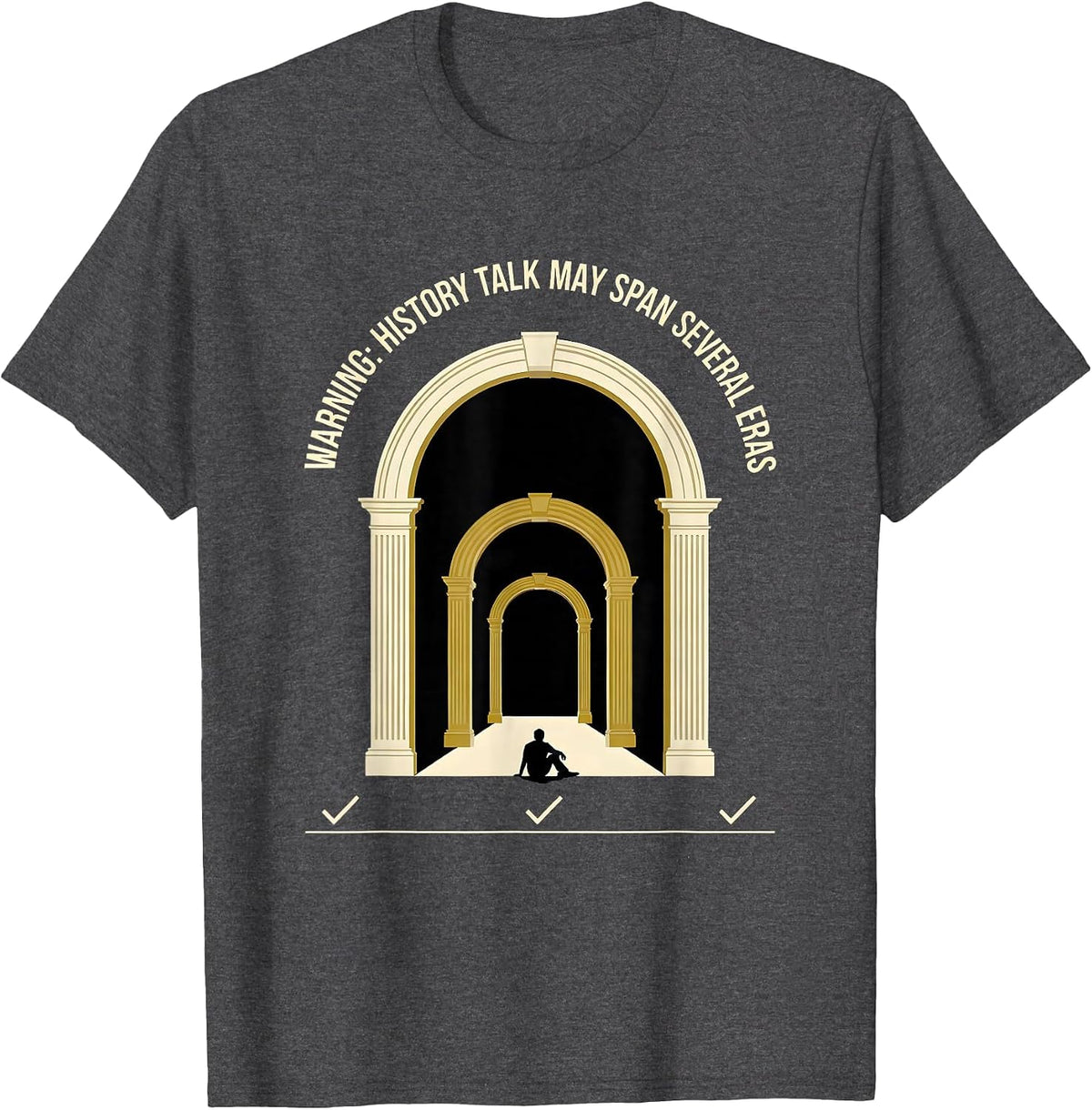 Men's Warning: History Talk May Span Several Eras Funny History T-Shirt - Dark Heather Grey