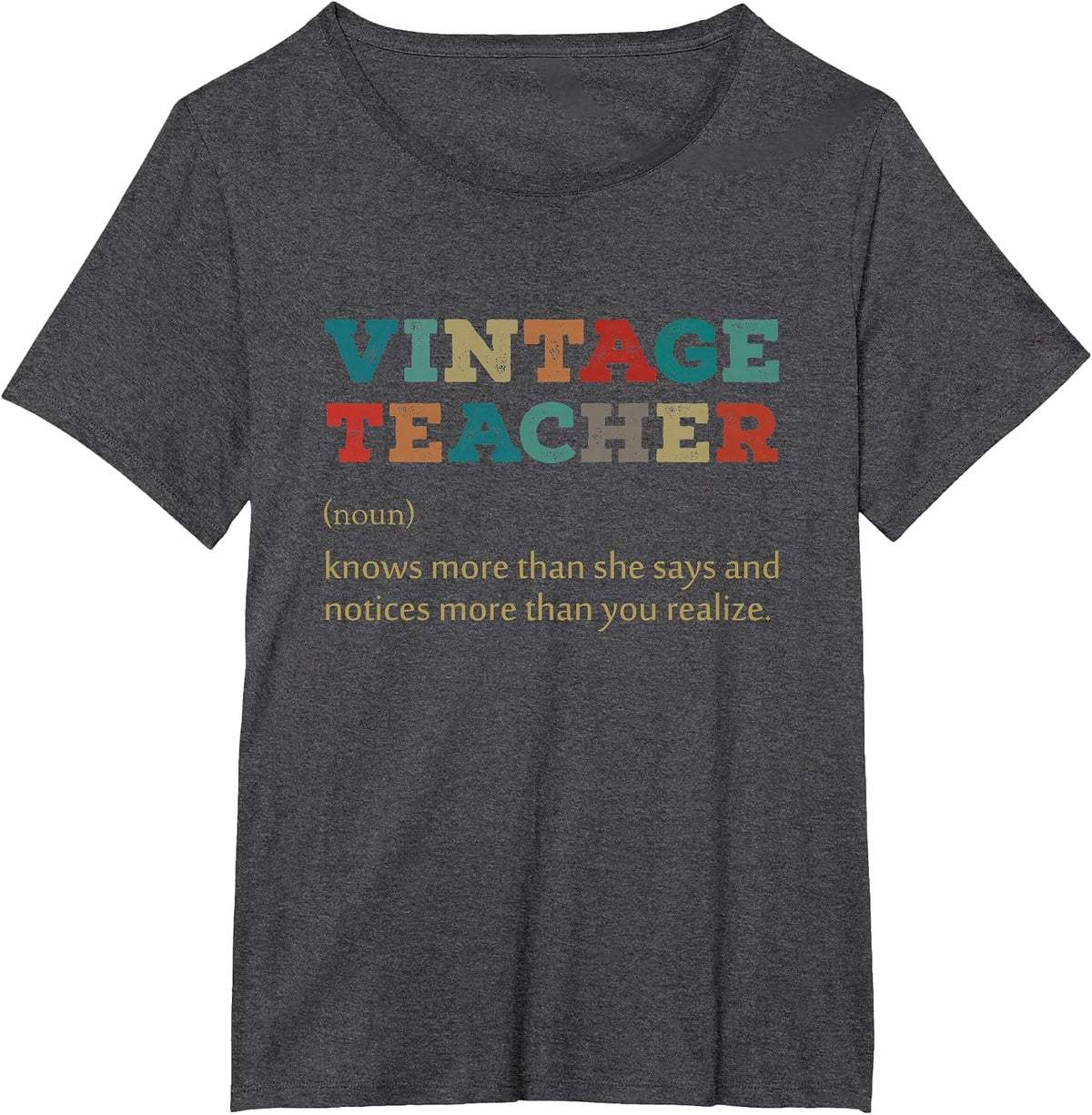 Vintage Teacher Knows More Than She Says Outfit Definition T-Shirt - Dark Heather Grey