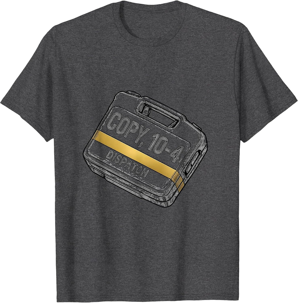 Copy, 10-4 Dispatch Thin Gold Line 911 Dispatcher Tribute T-Shirt - Dark Heather Grey