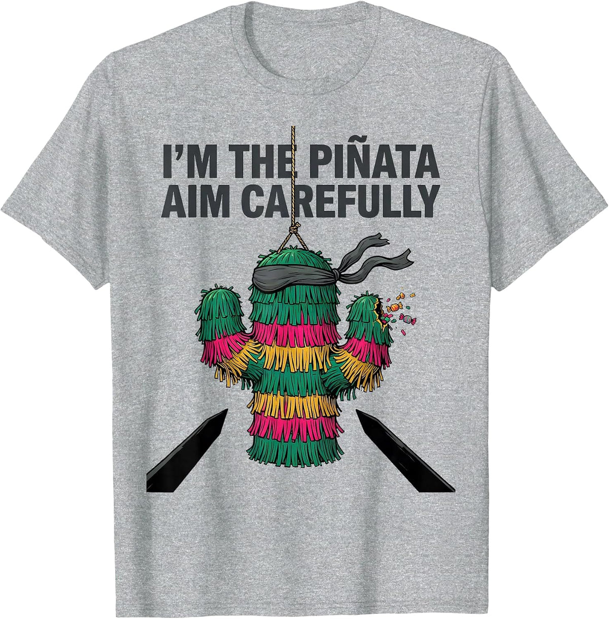Men's I'm The Piñata Aim Carefully Funny Cinco De Mayo Party Humor T-Shirt - Heather Grey