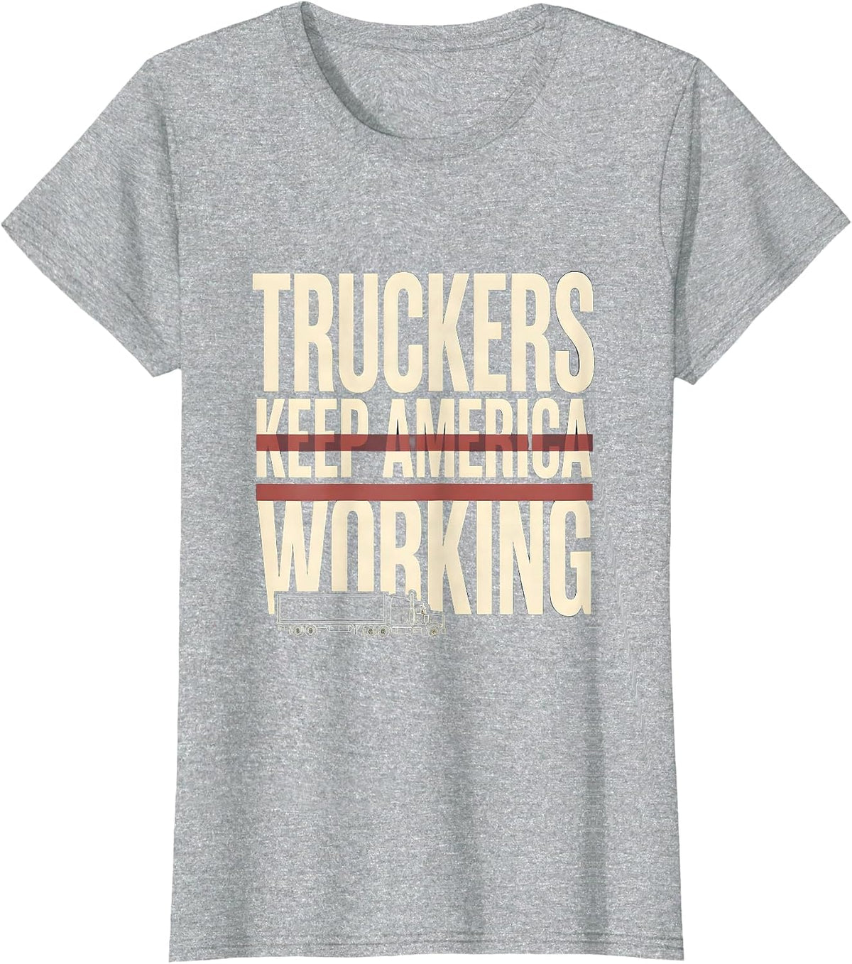 Women's Truckers Keep America Working Patriotic Semi-Truck Driver T-Shirt - Heather Grey