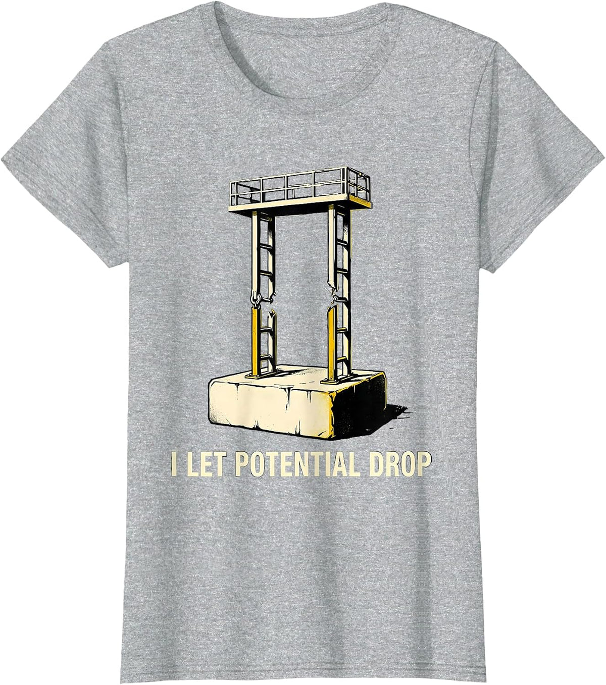 I Let Potential Drop Funny Physics Pun Humor T-Shirt - Heather Grey