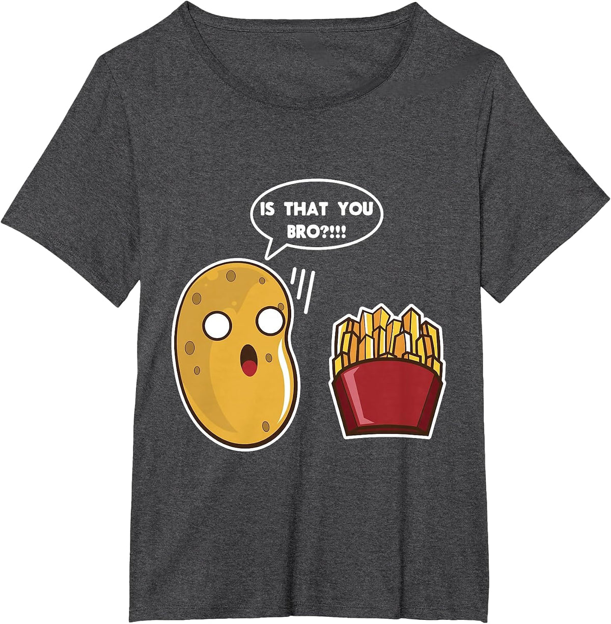 is that You Bro Potato T Shirt, French Fry Shirt, Potato Tee T-Shirt - Dark Heather Grey